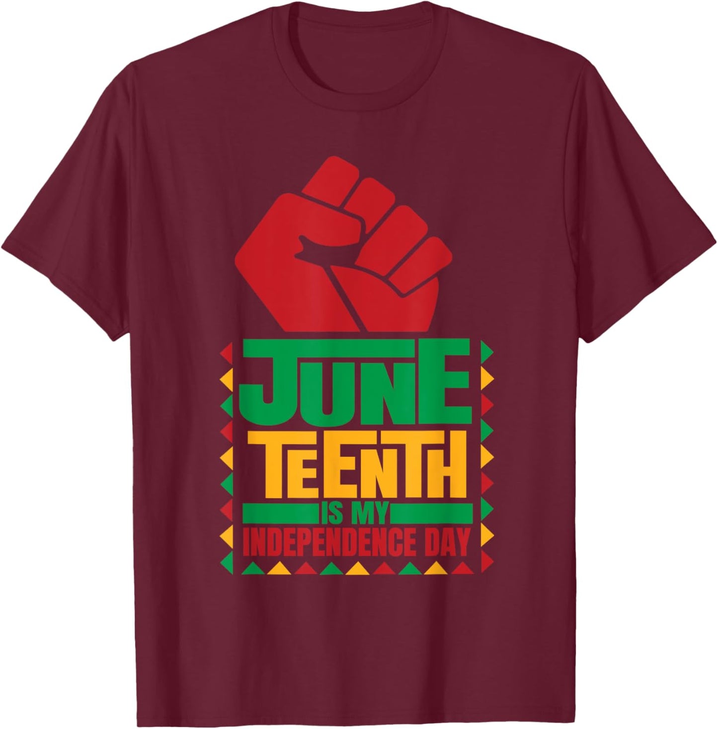 Juneteenth is my Independence day novelty Juneteenth Men T-Shirt - T-Shirt | Maroon