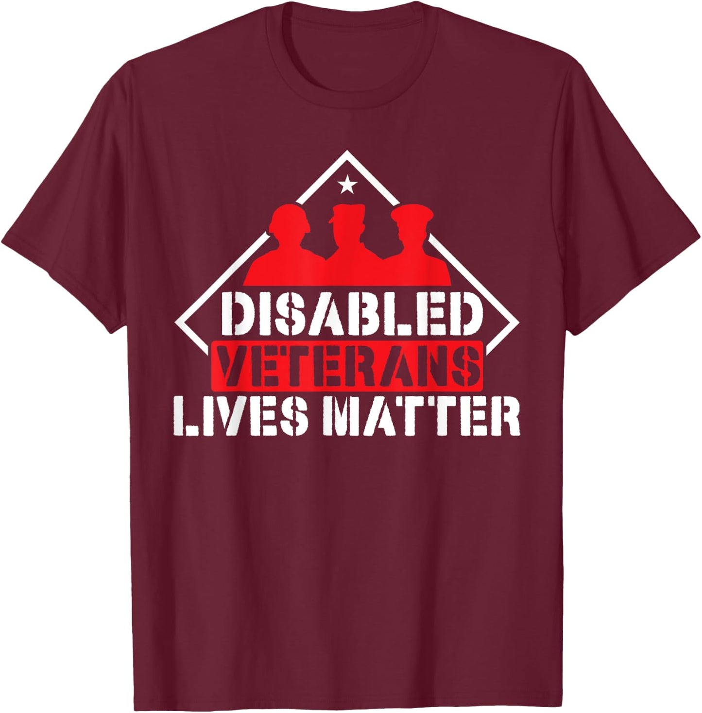 Disabled Veteran Armed Forces Military Soldier Army USA T-Shirt - T-Shirt | Maroon