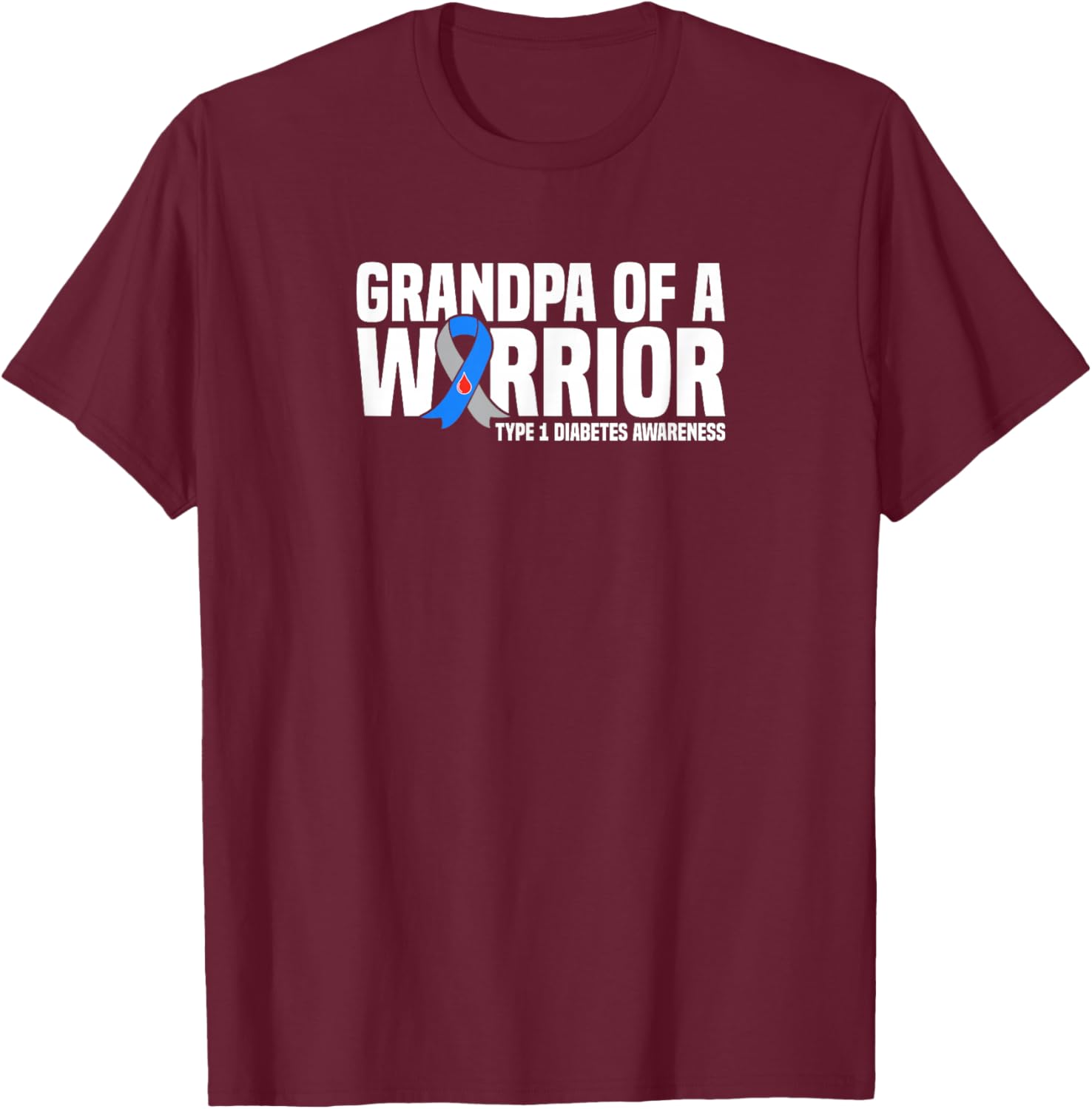 Grandpa of a Warrior Type 1 Diabetes Awareness T-Shirt - T-Shirt | Maroon