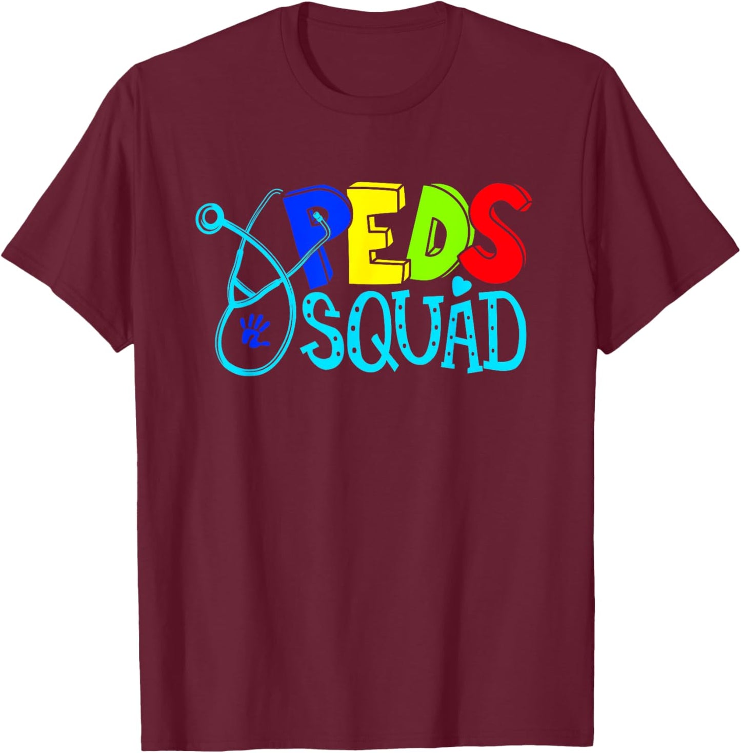 Pediatric Pediatrician Nurse Peds Squad T-Shirt - T-Shirt | Maroon