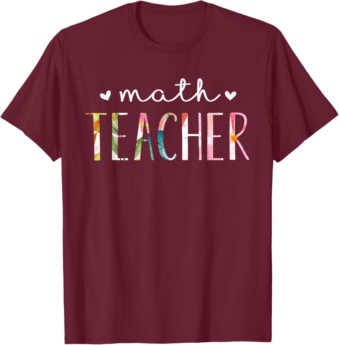 Math Teacher Cute Floral Design T-Shirt - T-Shirt | Maroon