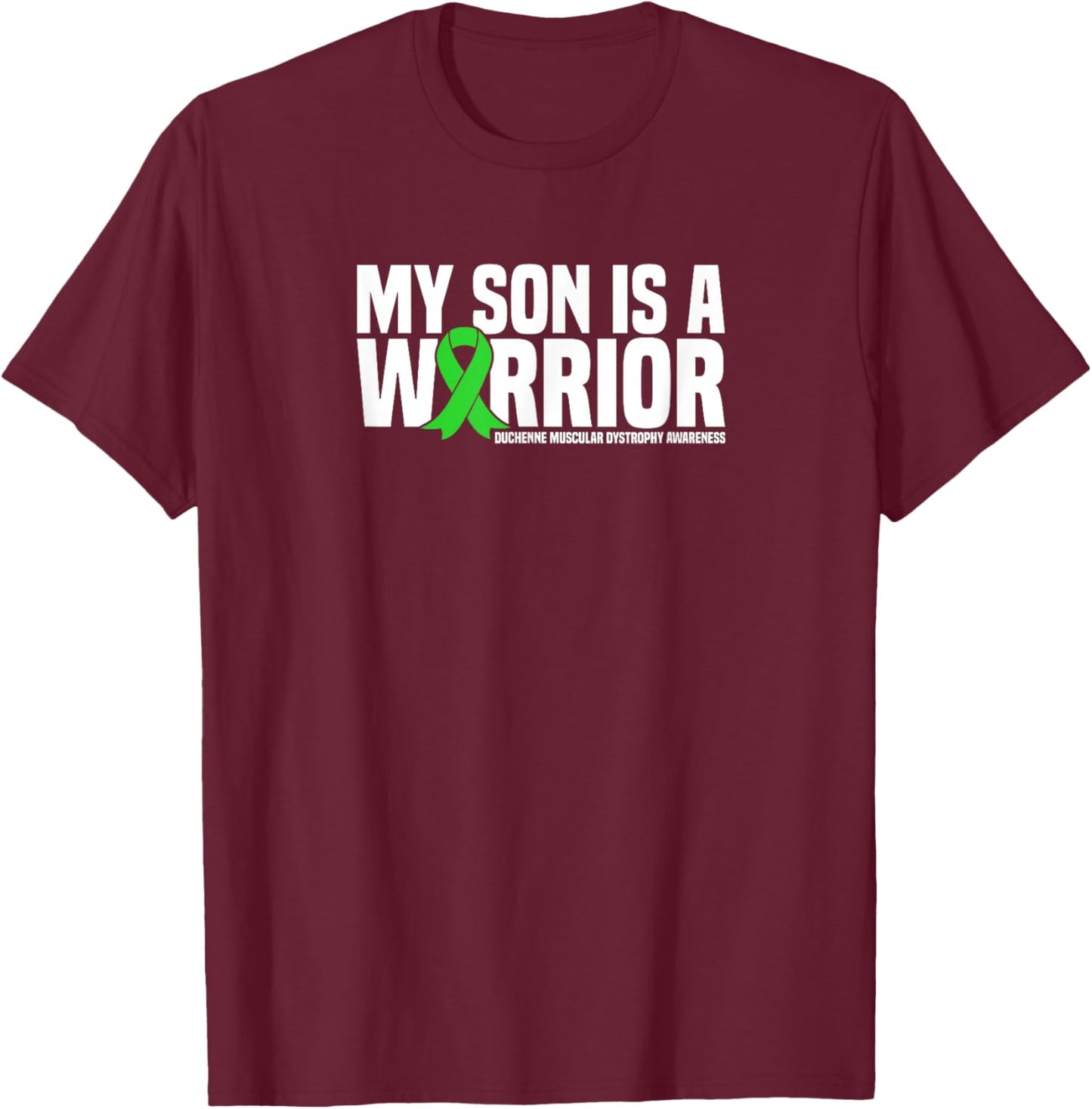 My Son is a Warrior Duchenne Muscular Dystrophy Awareness T-Shirt - T-Shirt | Maroon