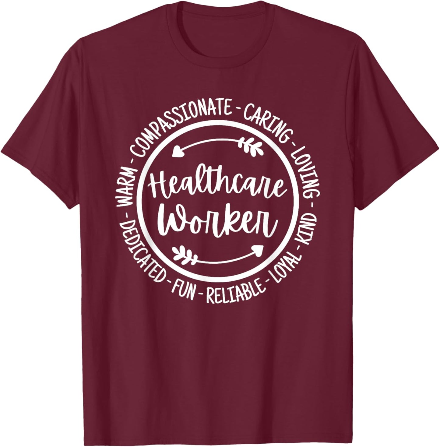 Proud Healthcare Worker Apparel Adult , Black, Small, Short Sleeve, Classic Fit, Healthcare Appreciation T-Shirt - T-Shirt | Maroon