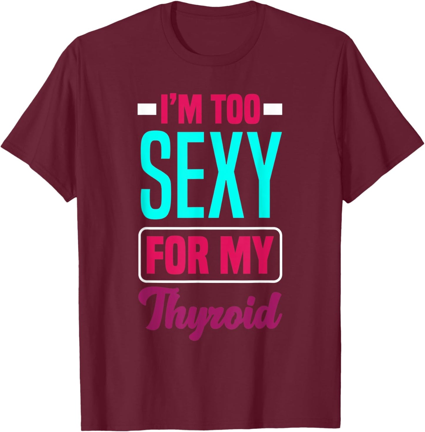 Thyroid Cancer Survivor Thyroid Cancer Awareness T-Shirt - T-Shirt | Maroon