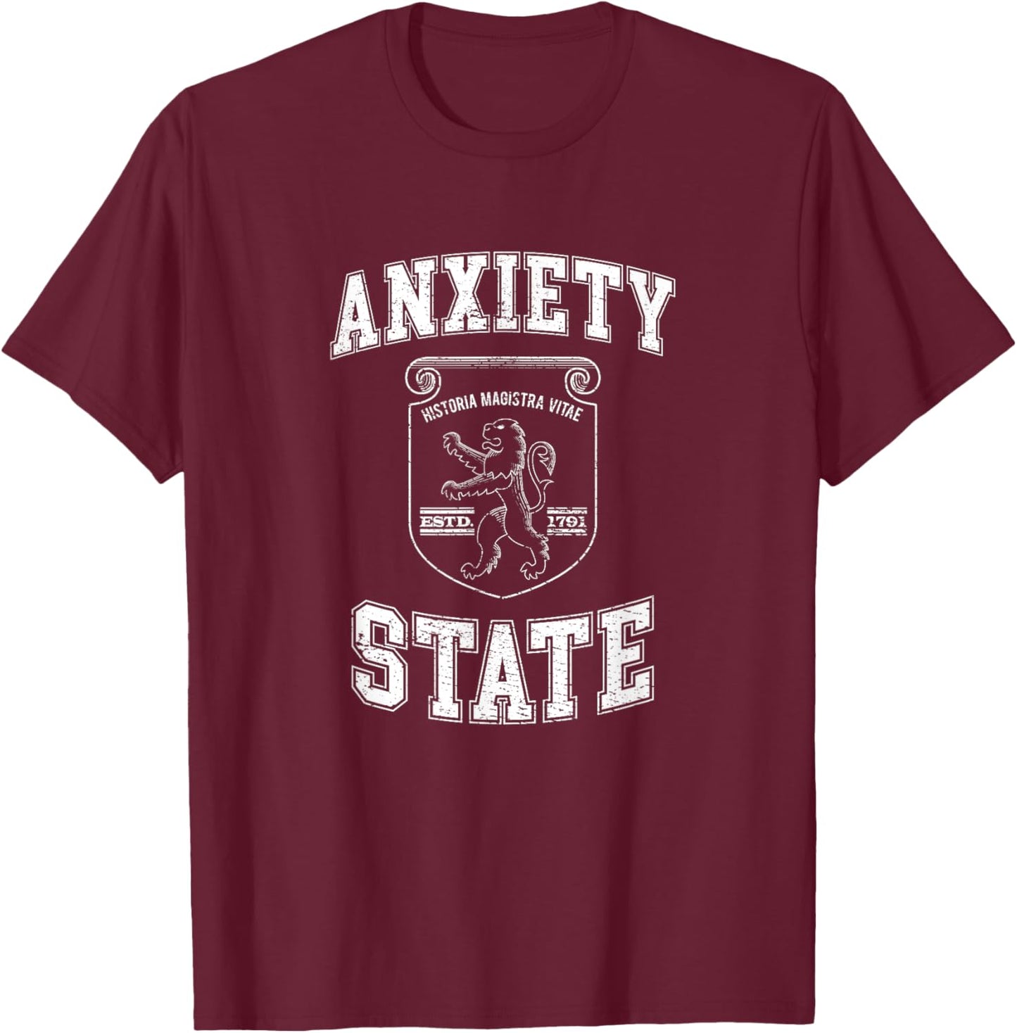 Anxiety State Funny Fake College Existential Dread Meme T-Shirt - T-Shirt | Maroon