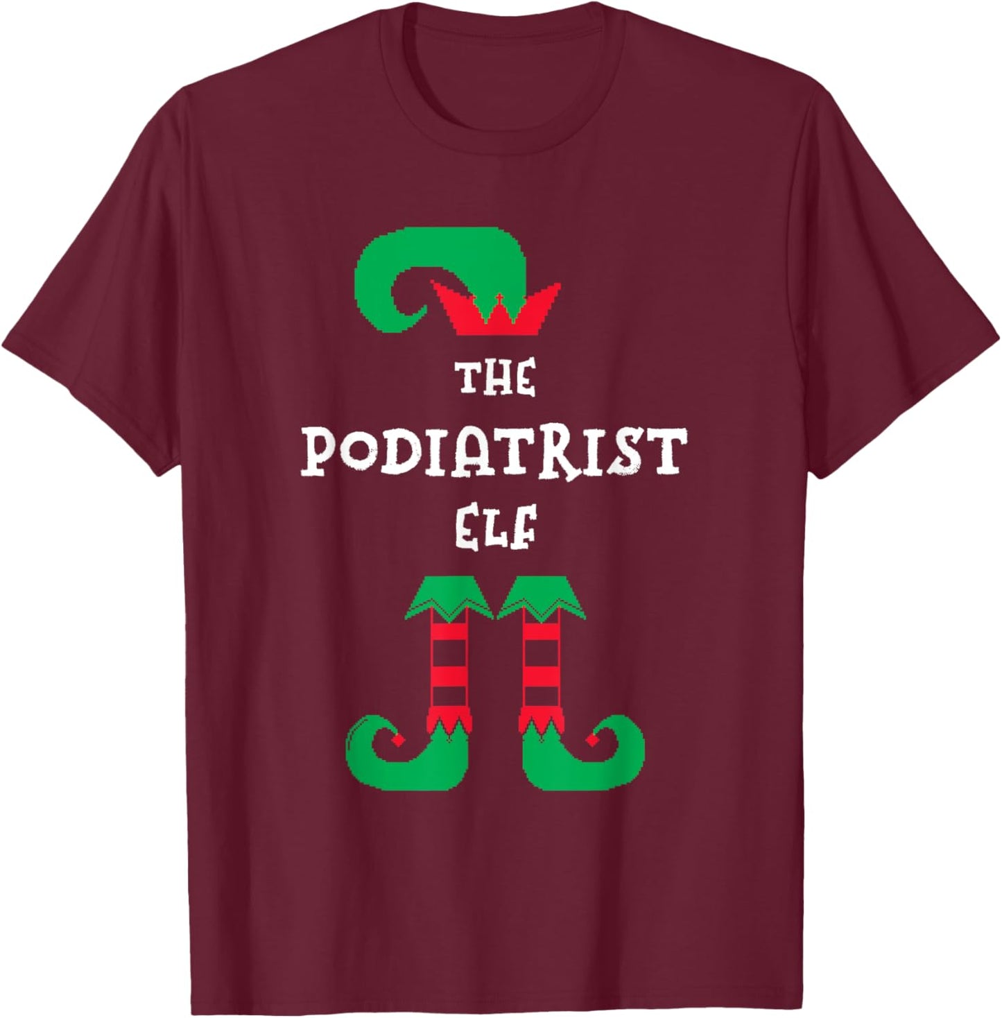The Podiatrist Elf Christmas Podiatry Xmas Foot Doctor T-Shirt - T-Shirt | Maroon