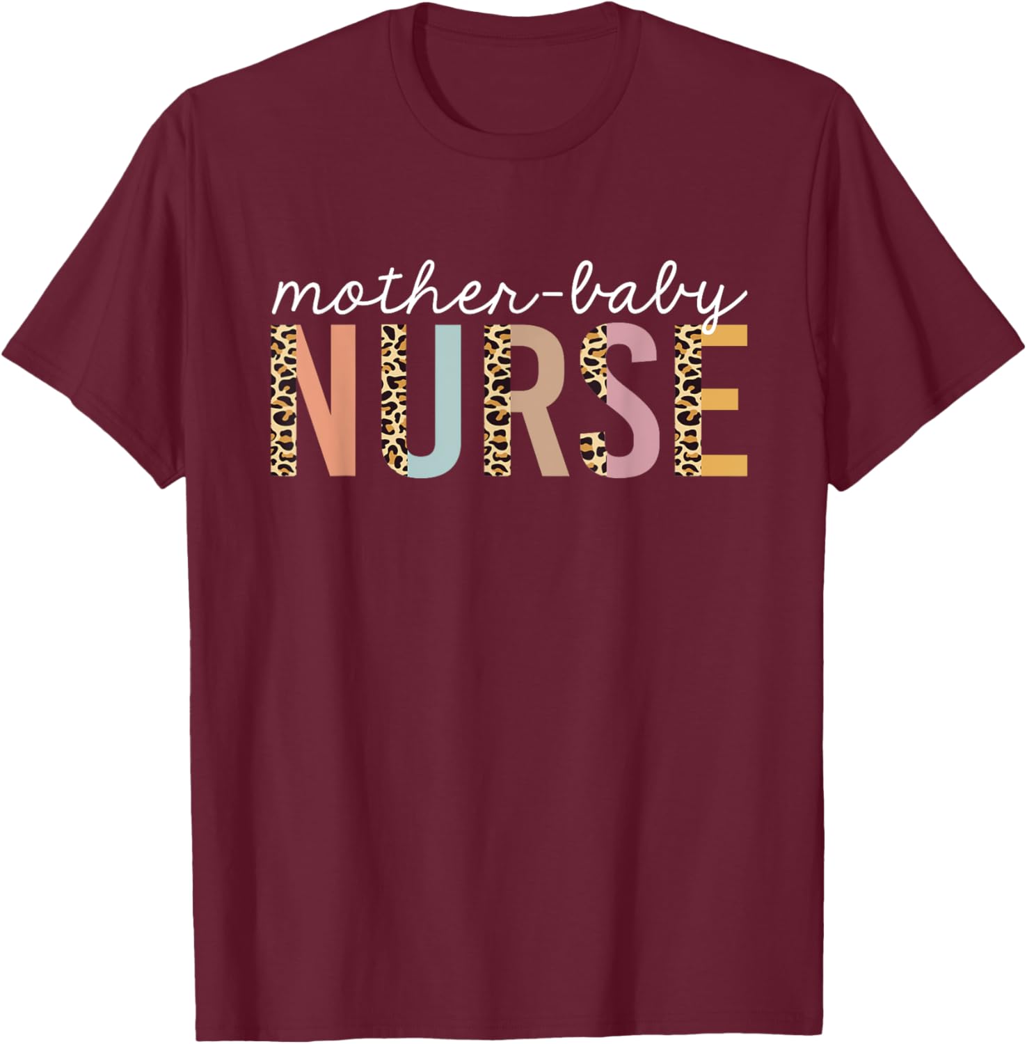 Mother Baby Nurse leopard Print Cheetah Cute Nursing Women T-Shirt - T-Shirt | Maroon