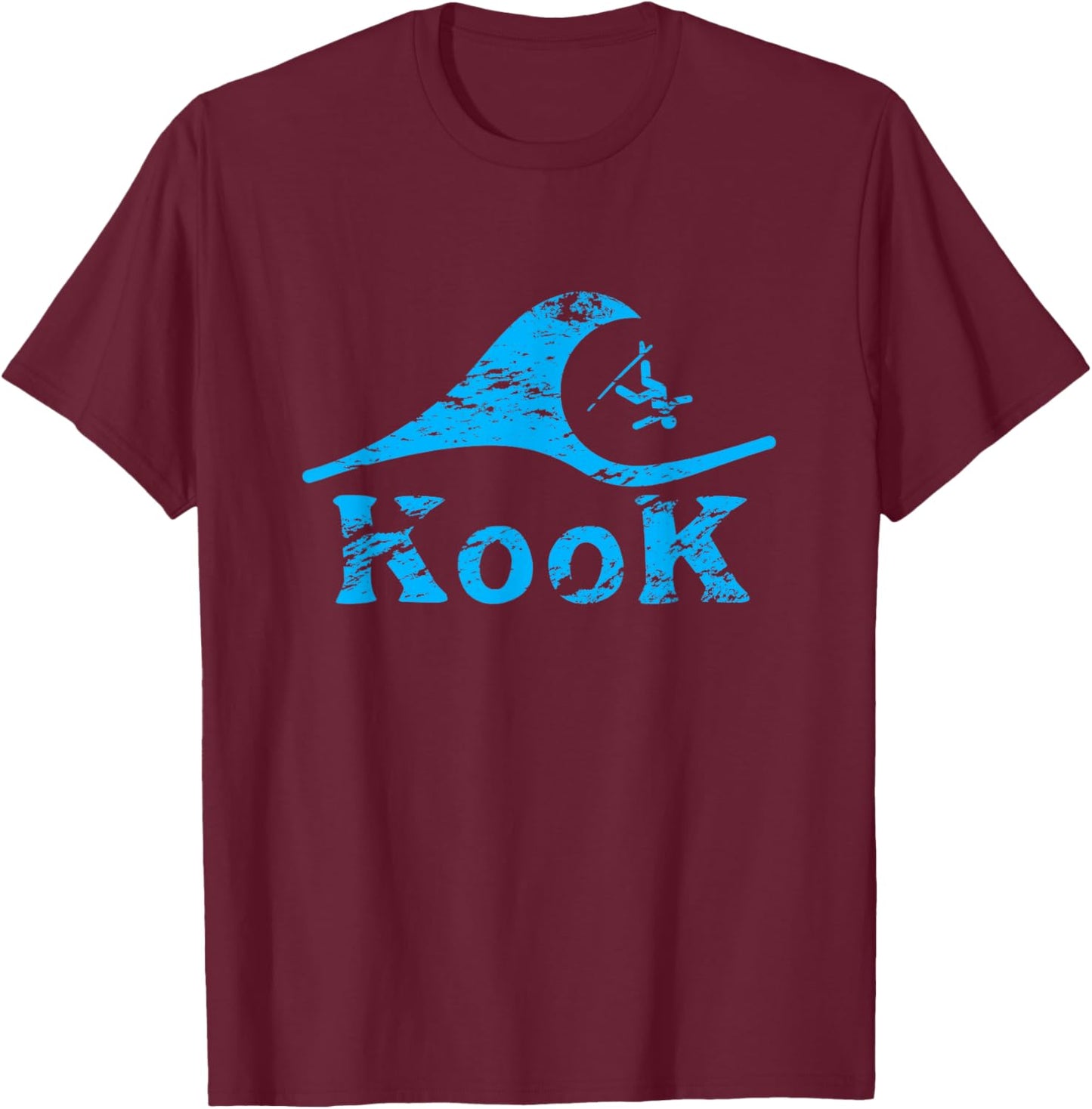 Kook - hilarious for surfers, great Gift T-Shirt - T-Shirt | Maroon