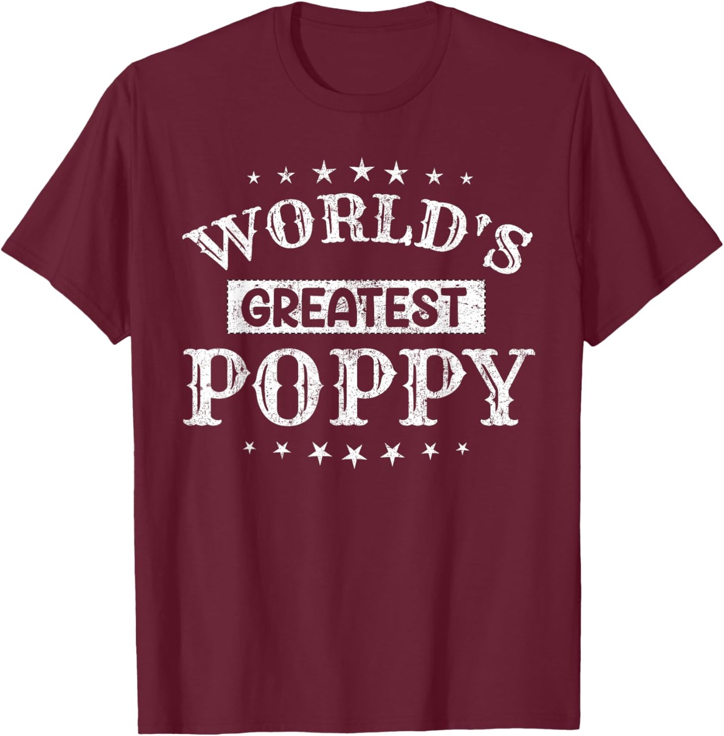 Worlds Greatest Poppy Fathers Day Grandpa Men T-Shirt - T-Shirt | Maroon