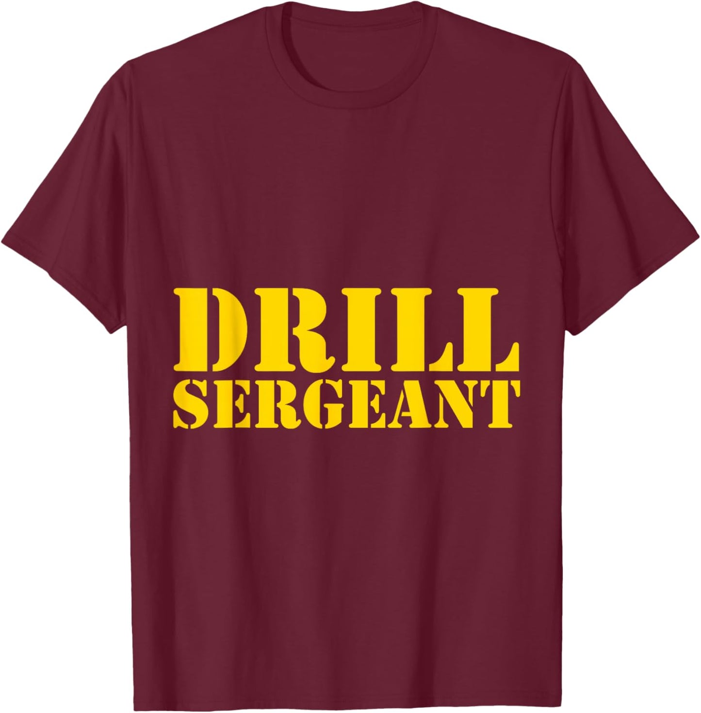 Drill Sergeant a Drill TeamWarrant Officer T-Shirt - T-Shirt | Maroon