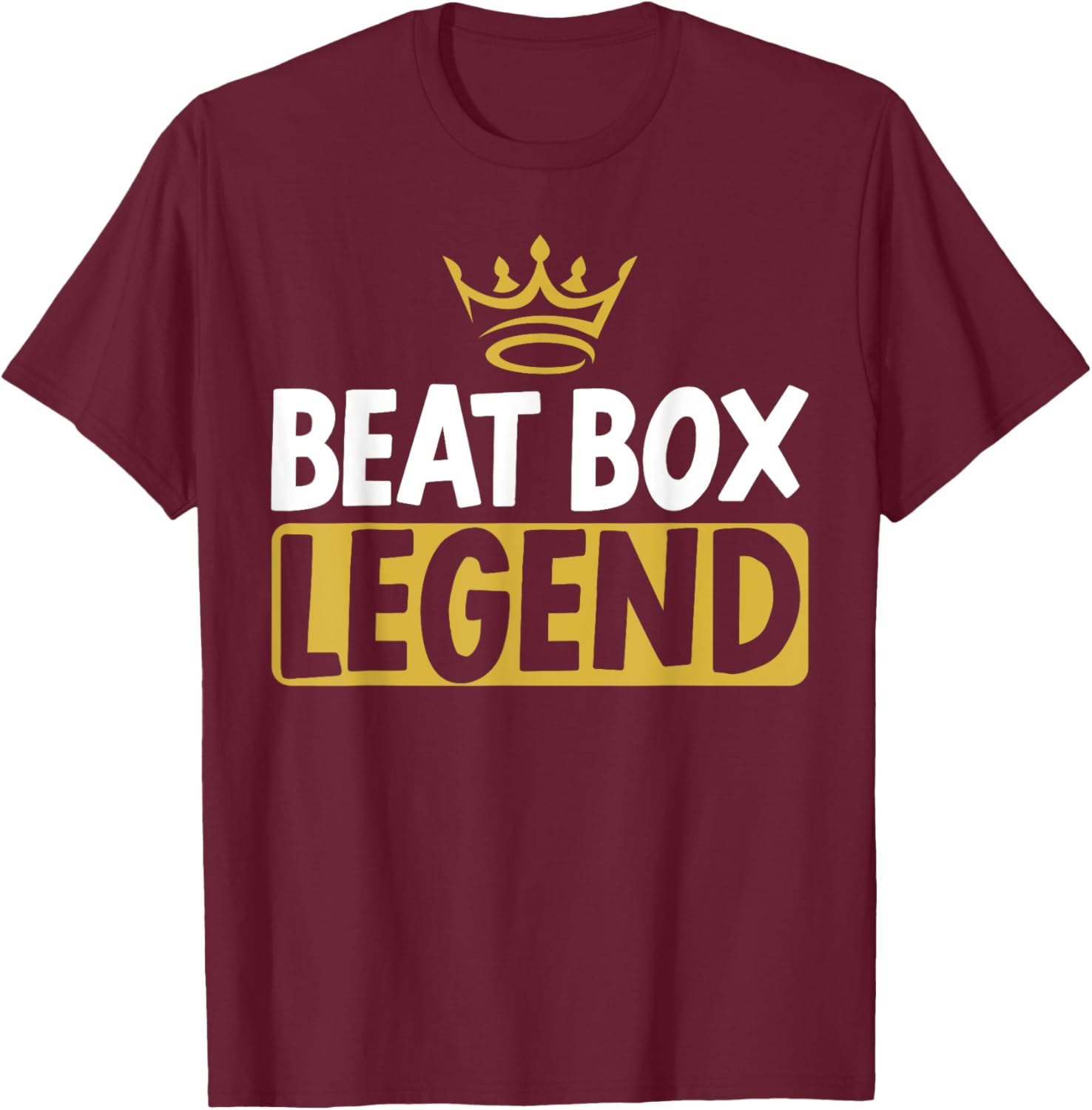 Beat Box Legend Beatboxer Beatboxing Music Sound T-Shirt - T-Shirt | Maroon