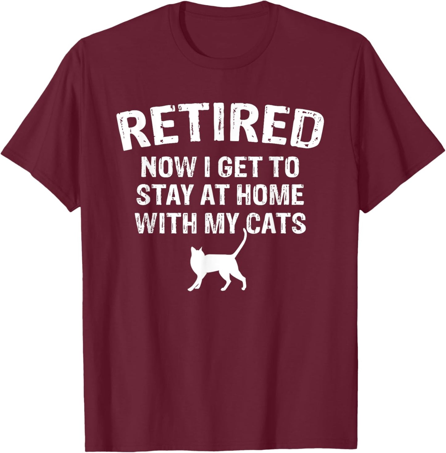 Great Retired Cat Lover Design Cats Owner Retirement T-Shirt - T-Shirt | Maroon