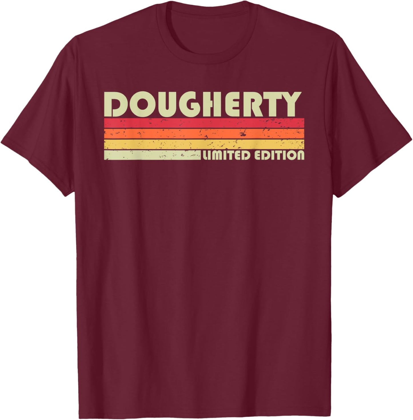 DOUGHERTY Surname Funny Retro Vintage 80s Birthday Reunion T-Shirt - T-Shirt | Maroon