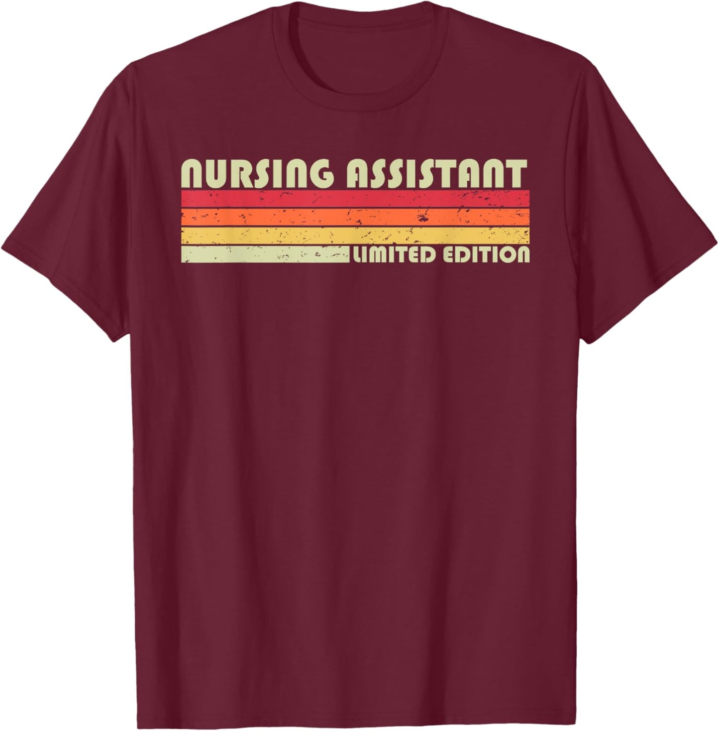 NURSING ASSISTANT Funny Job Title Profession Birthday Worker T-Shirt - T-Shirt | Maroon