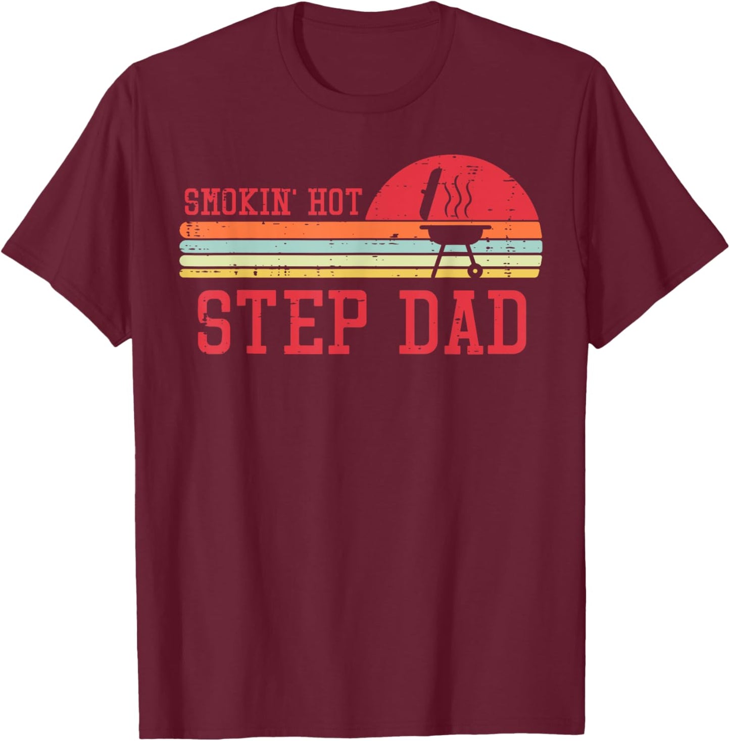 Smokin Hot Step Dad Chest Sunset Retro Grill Bbq Stepdad Men T-Shirt - T-Shirt | Maroon