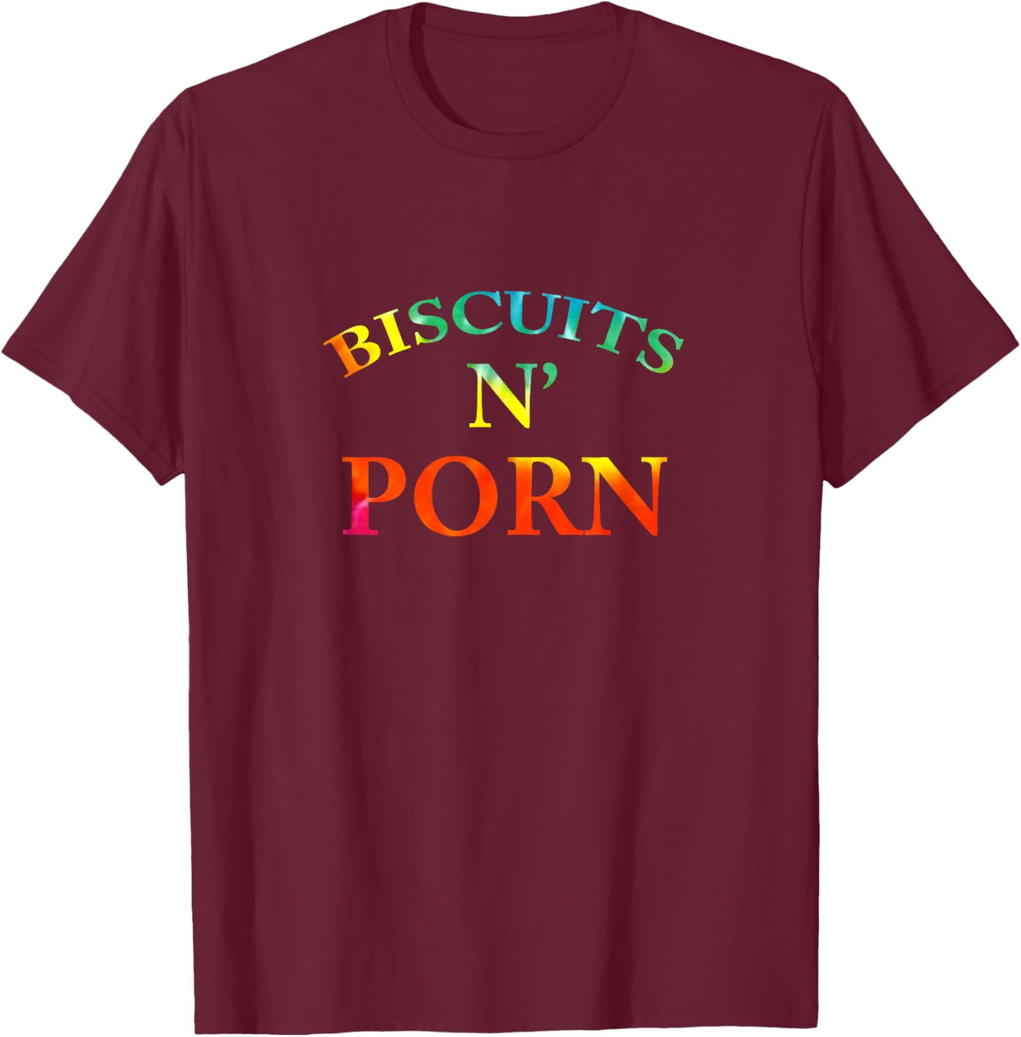 Biscuits N' Porn T-Shirt - T-Shirt | Maroon