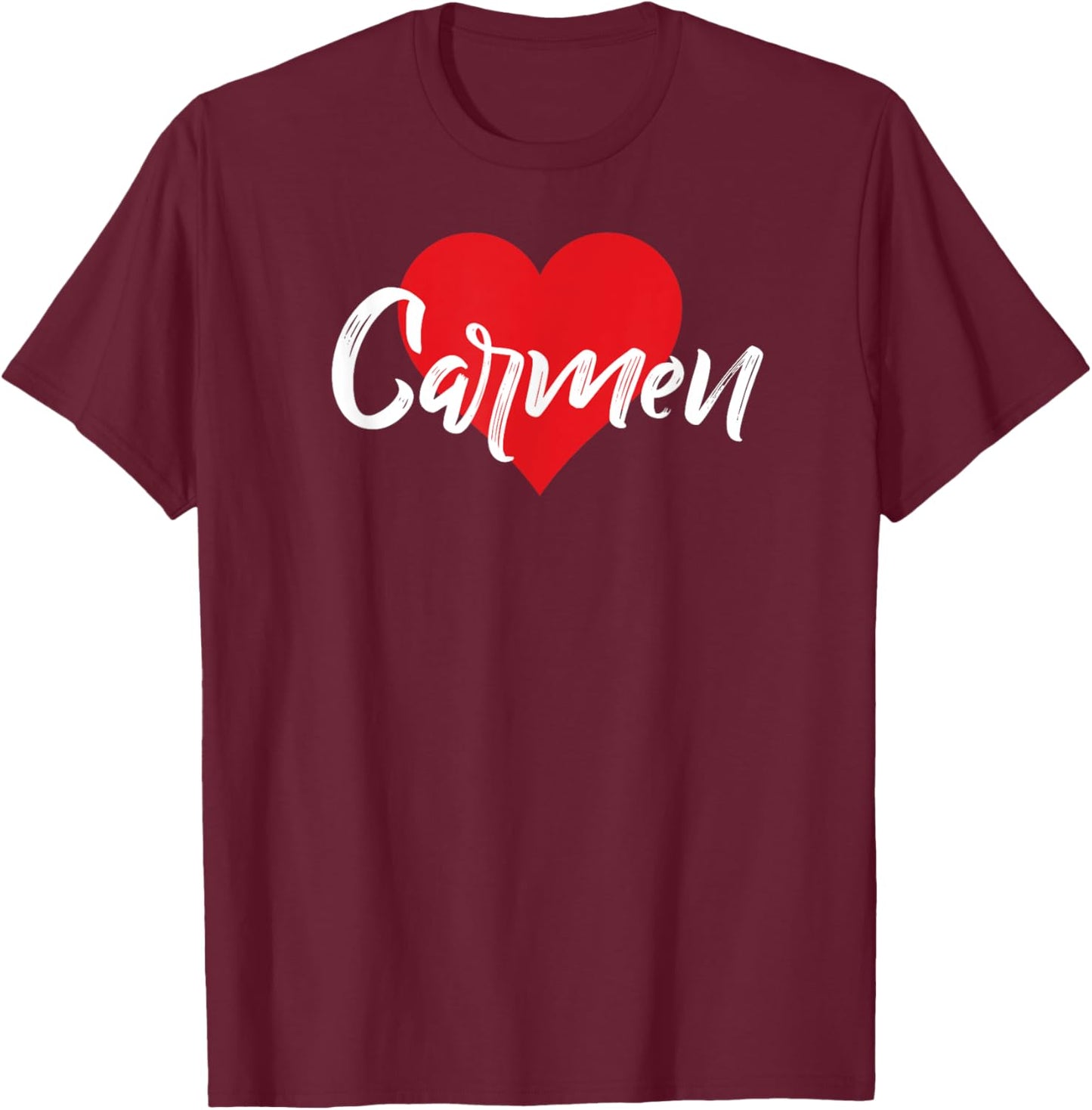 I Love Carmen First Name I Heart Named T-Shirt - T-Shirt | Maroon