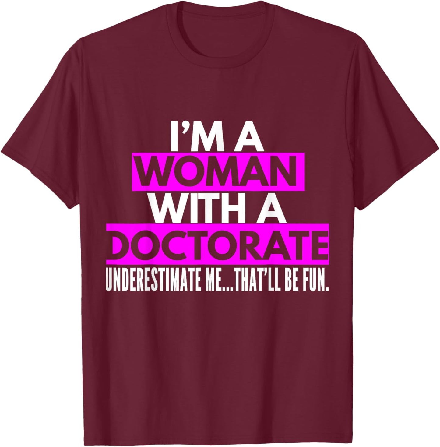 Women's Ph.Doctor Gifts for Graduating Women Doctor Miss Mrs T-Shirt - T-Shirt | Maroon