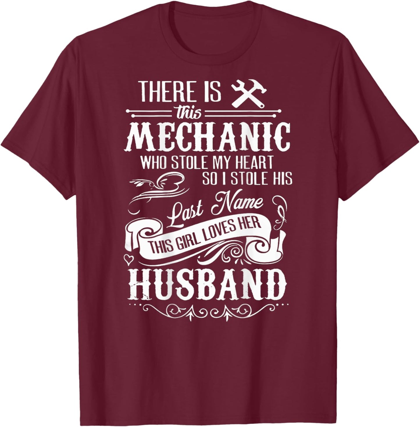 Funny Shirt This Mechanic Stole My Heart! Husband T-Shirt - T-Shirt | Maroon