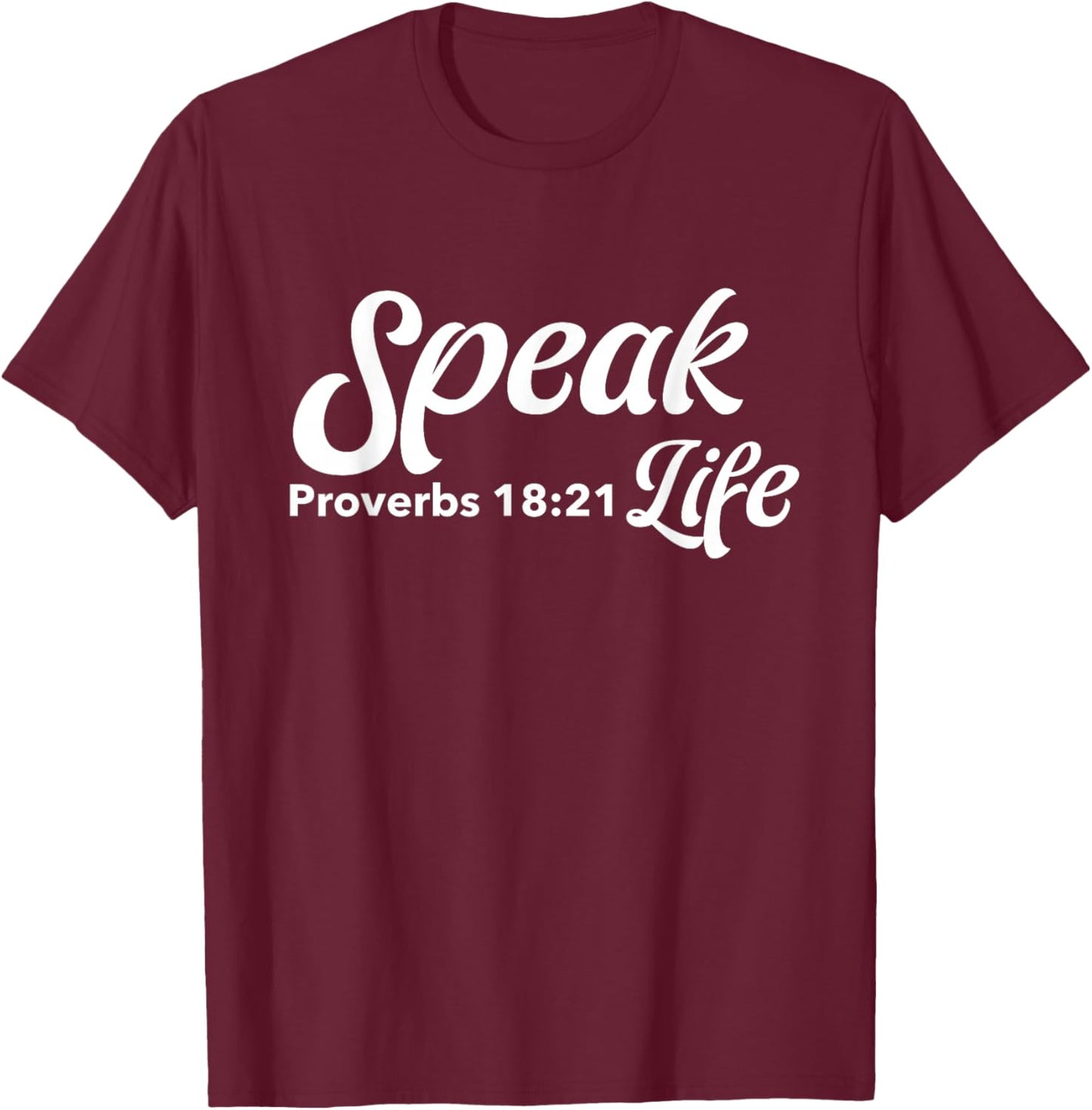 Speak-Life Proverbs 18:21 Apparel T-Shirt - T-Shirt | Maroon