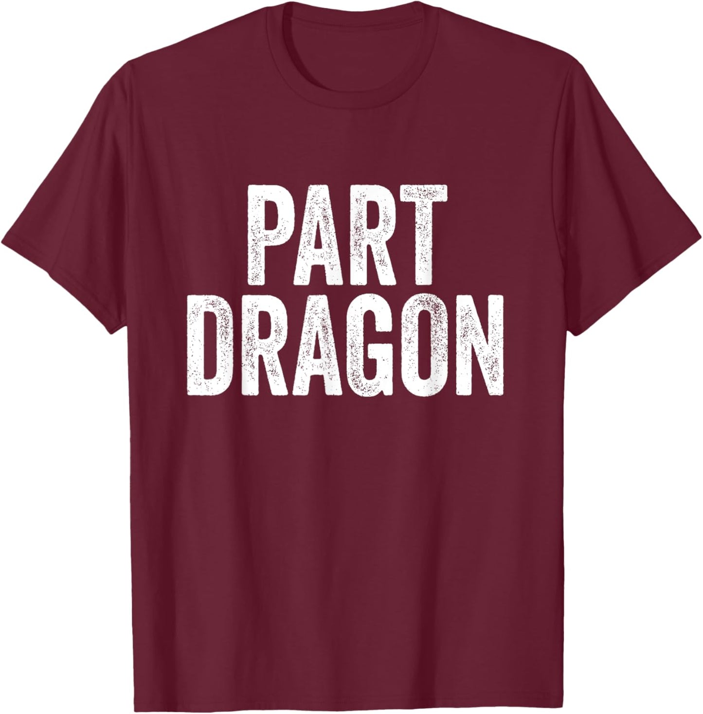 Part Dragon Dragonkin Otherkin Funny Dragon Kin T-Shirt - T-Shirt | Maroon