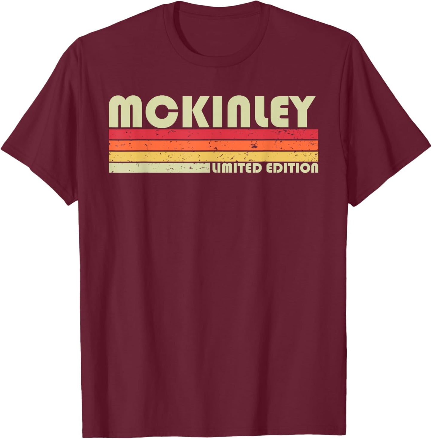 MCKINLEY Surname Funny Retro Vintage 80s Birthday Reunion T-Shirt - T-Shirt | Maroon
