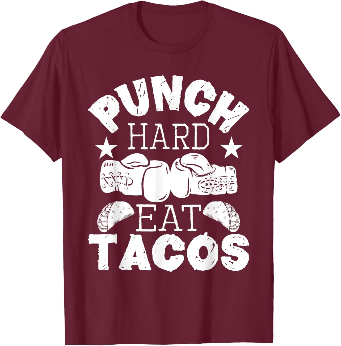 Punch Hard Eat Tacos - Boxing Kickboxing Kickboxer Gym Boxer T-Shirt - T-Shirt | Maroon