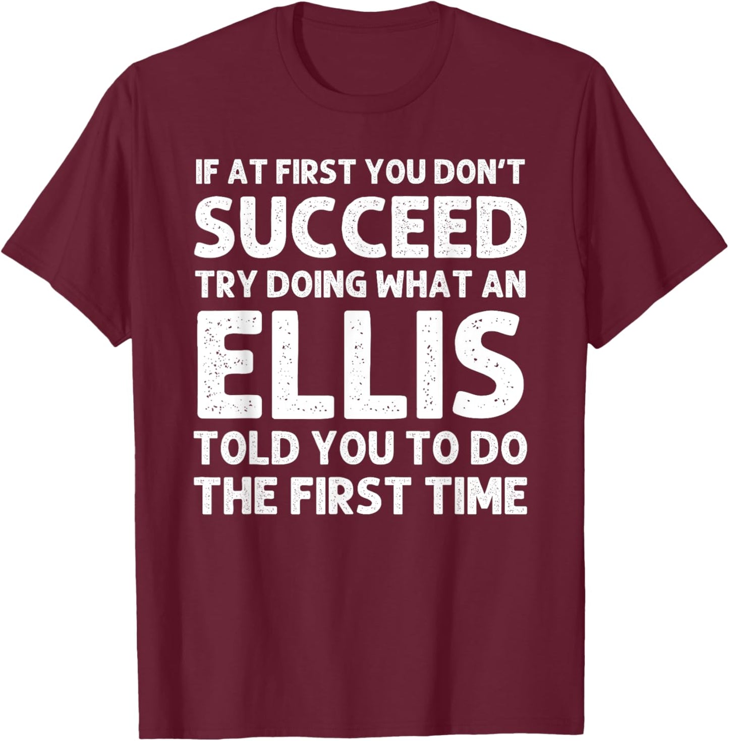 ELLIS Funny Surname Family Tree Birthday Reunion Idea T-Shirt - T-Shirt | Maroon