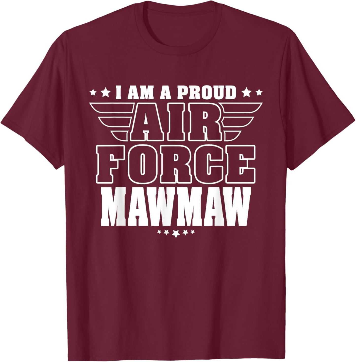 Proud Air Force Mawmaw Patriotic Pride Military Grandma Women Men T-Shirt - T-Shirt | Maroon