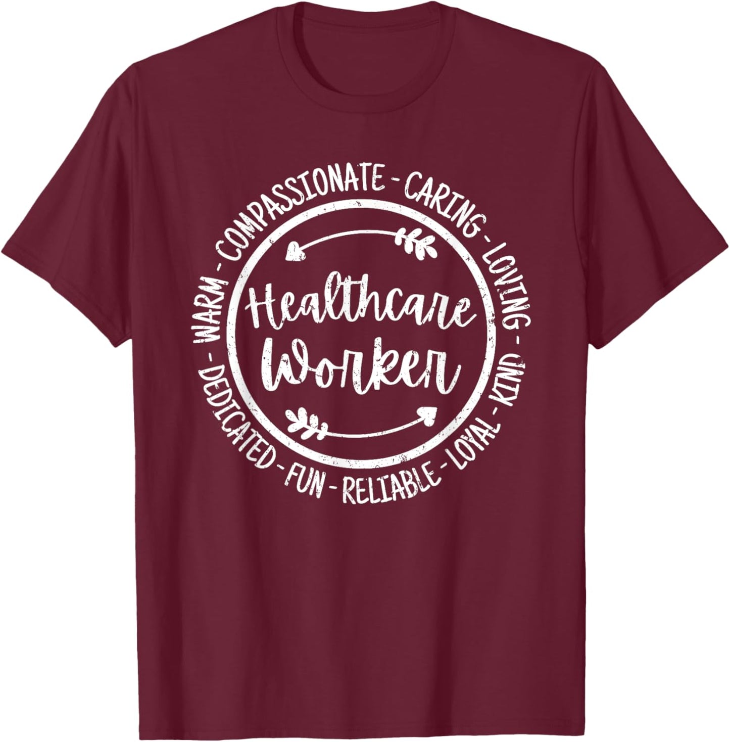 Healthcare Worker Life Health Care Appreciation Vintage T-Shirt - T-Shirt | Maroon
