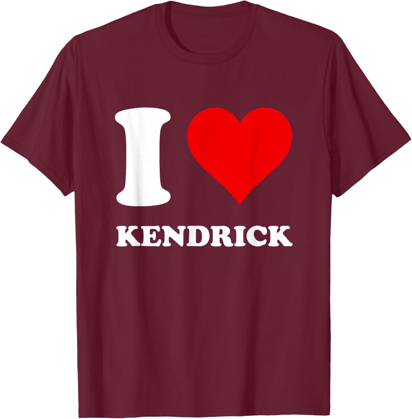 I Love Kendrick T-Shirt - T-Shirt | Maroon