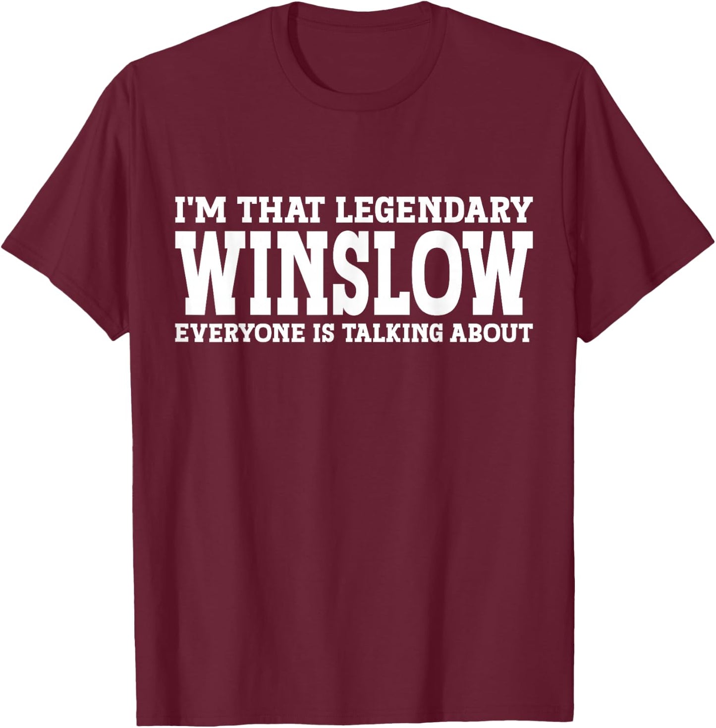 Winslow Personal Name First Name Funny Winslow T-Shirt - T-Shirt | Maroon