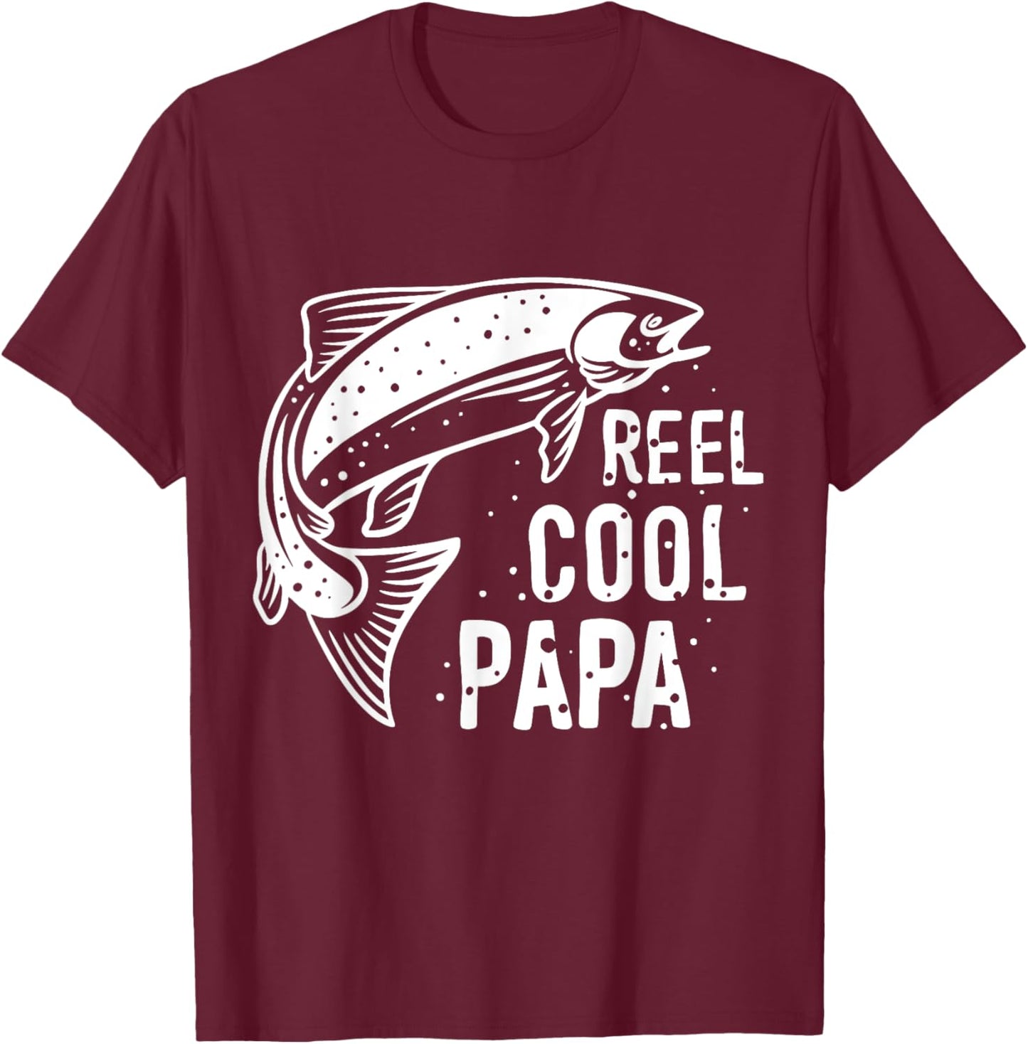Reel Cool Papa | Fishing T-Shirt - T-Shirt | Maroon