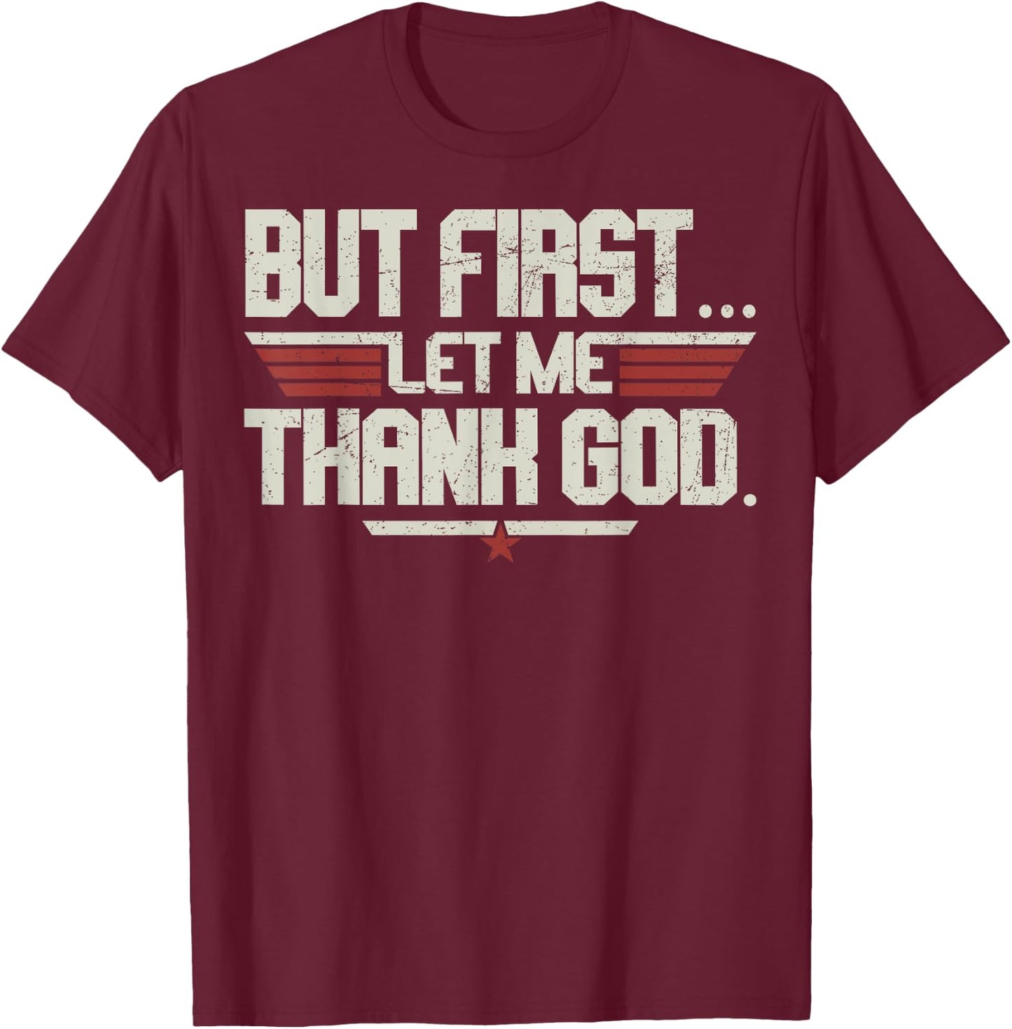 Vintage But First Let Me Thank God Christian Women T-Shirt - T-Shirt | Maroon