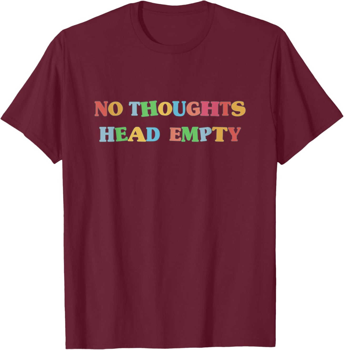 Kidcore Aesthetic No Thoughts Head Empty Alt Indie 80s 90s T-Shirt - T-Shirt | Maroon