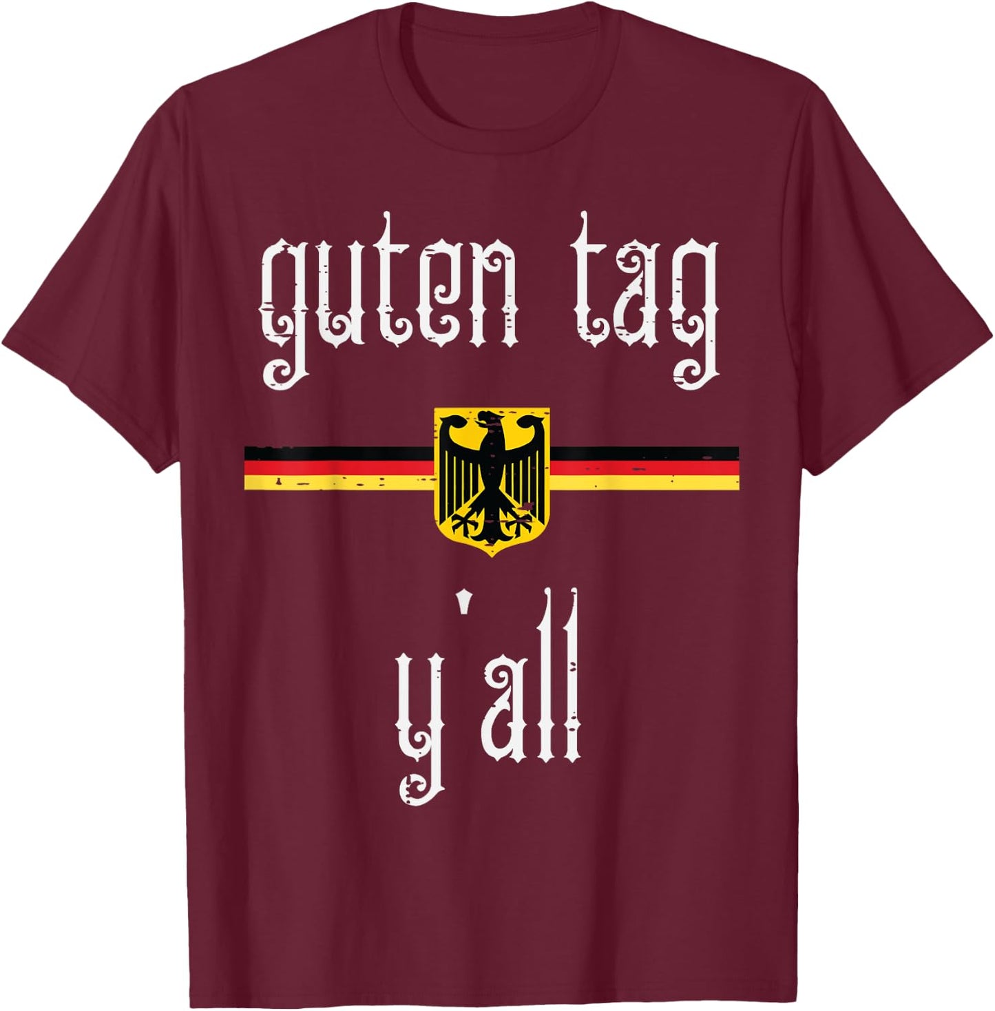 Oktoberfest Guten Tag Yall German Flag Eagle Men Women Kids T-Shirt - T-Shirt | Maroon