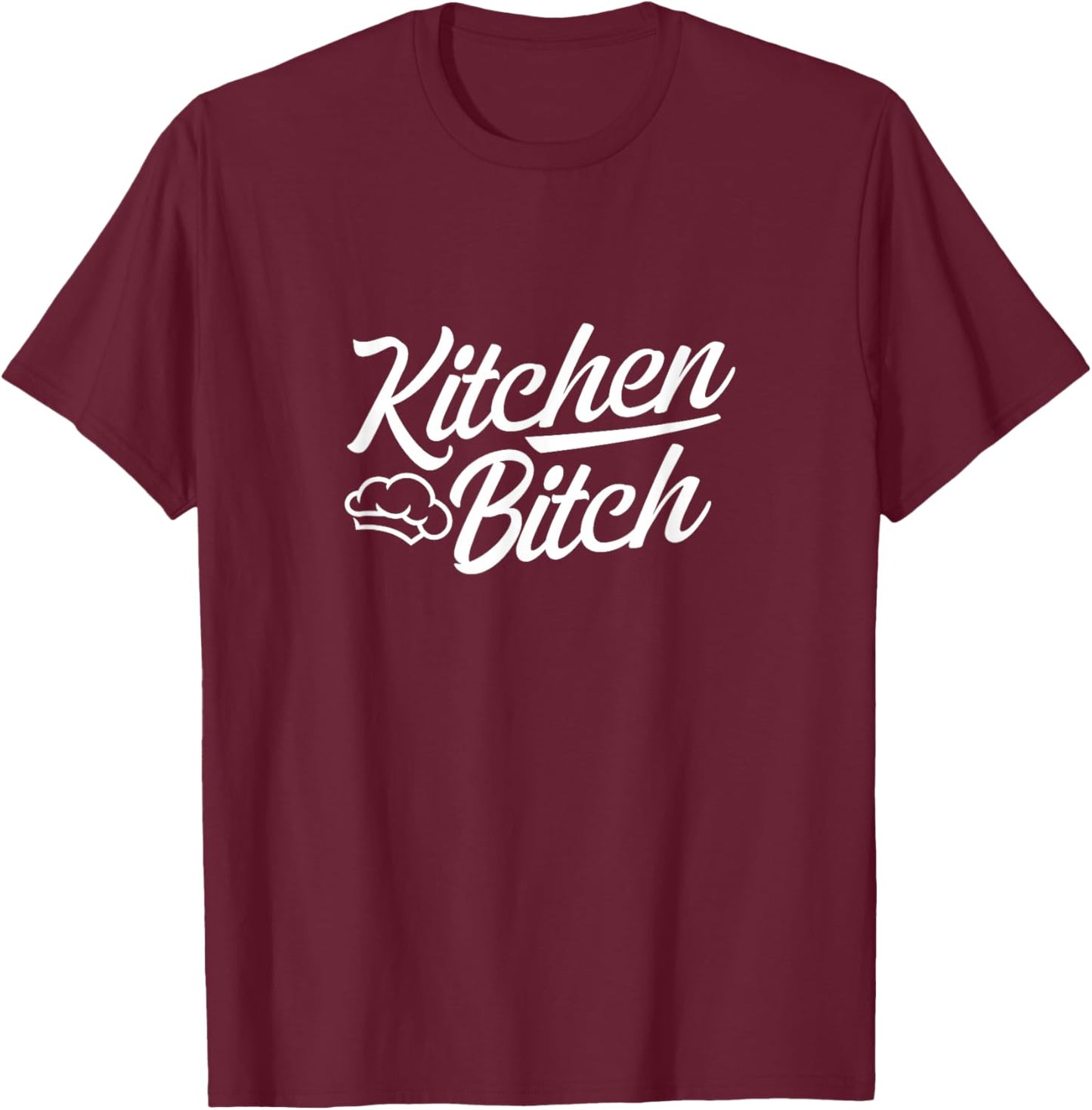 Cooking Chef Cook Kitchen Bitch T-Shirt - T-Shirt | Maroon