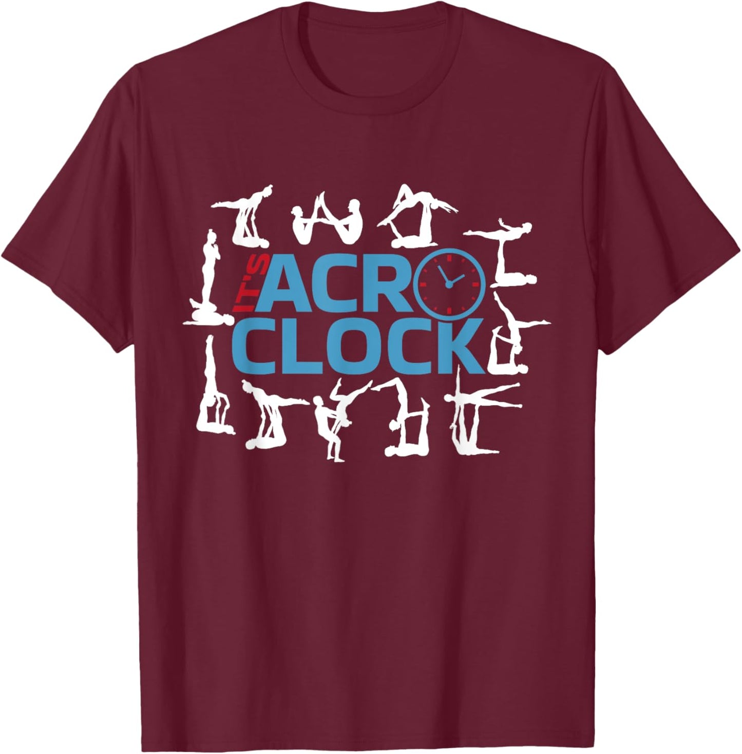 It's Acro o Clock | Aerial Acroyoga | Funny Acro Yoga T-Shirt - T-Shirt | Maroon