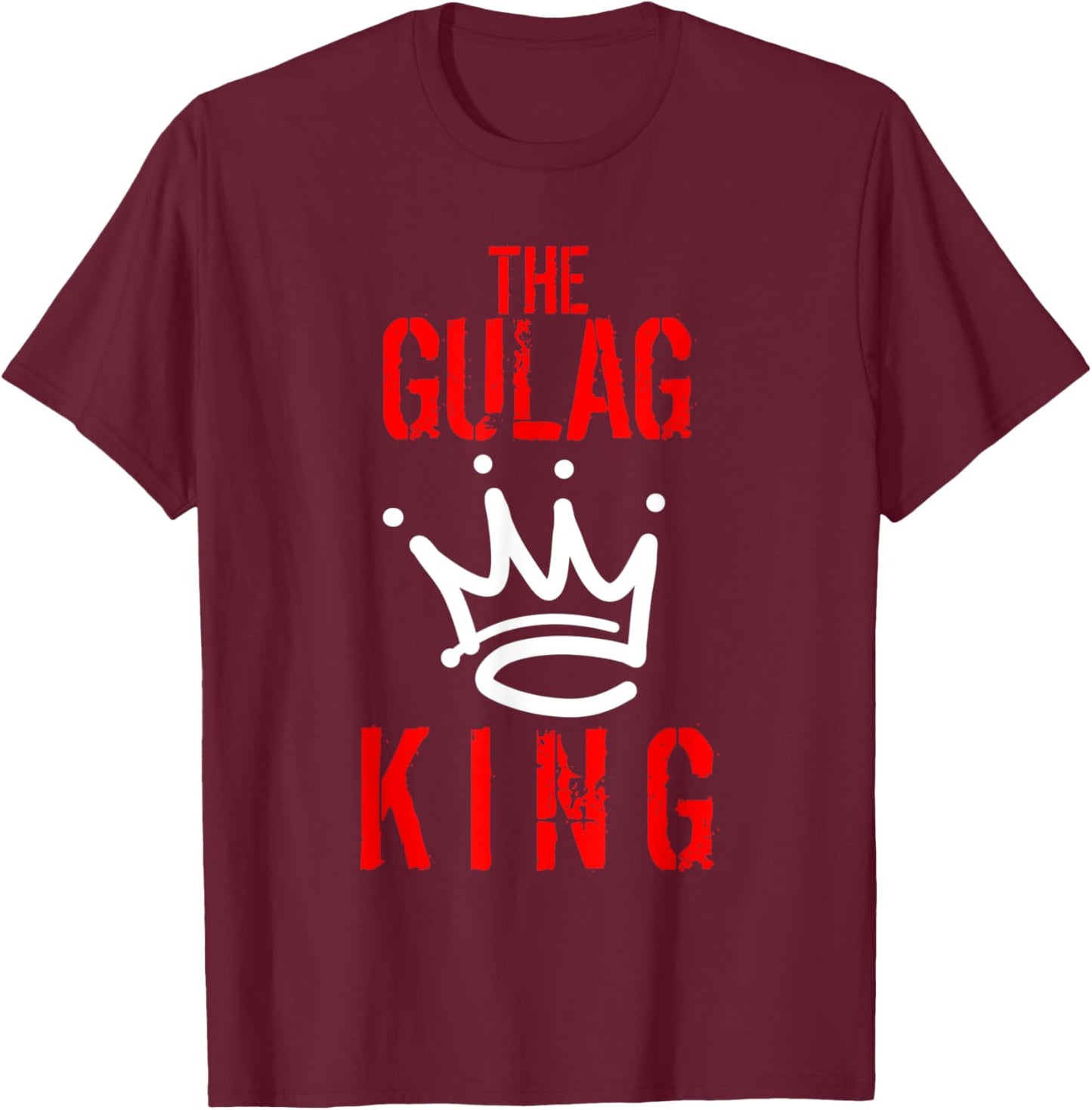Gulag King Gaming Duty Call Gamer Warzone Gamer Gift T-Shirt - T-Shirt | Maroon