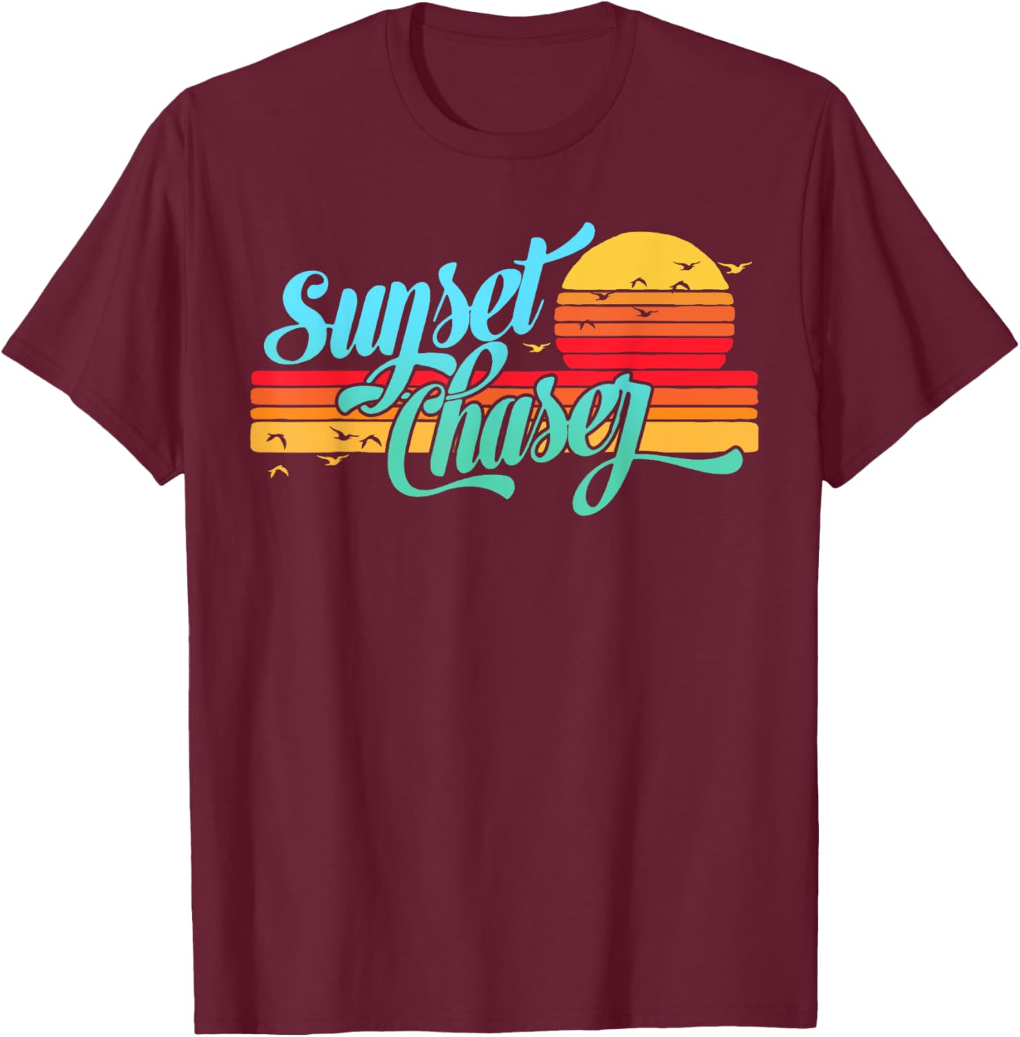 Sunset Chaser Vintage 80s Beach and Vacation Travel Life 80s T-Shirt - T-Shirt | Maroon