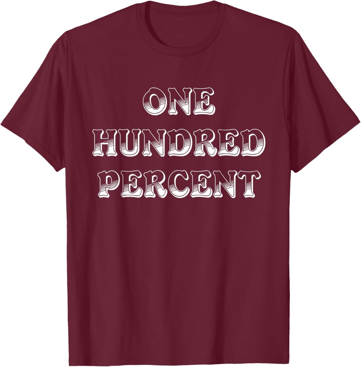One Hundred Percent T-Shirt - T-Shirt | Maroon