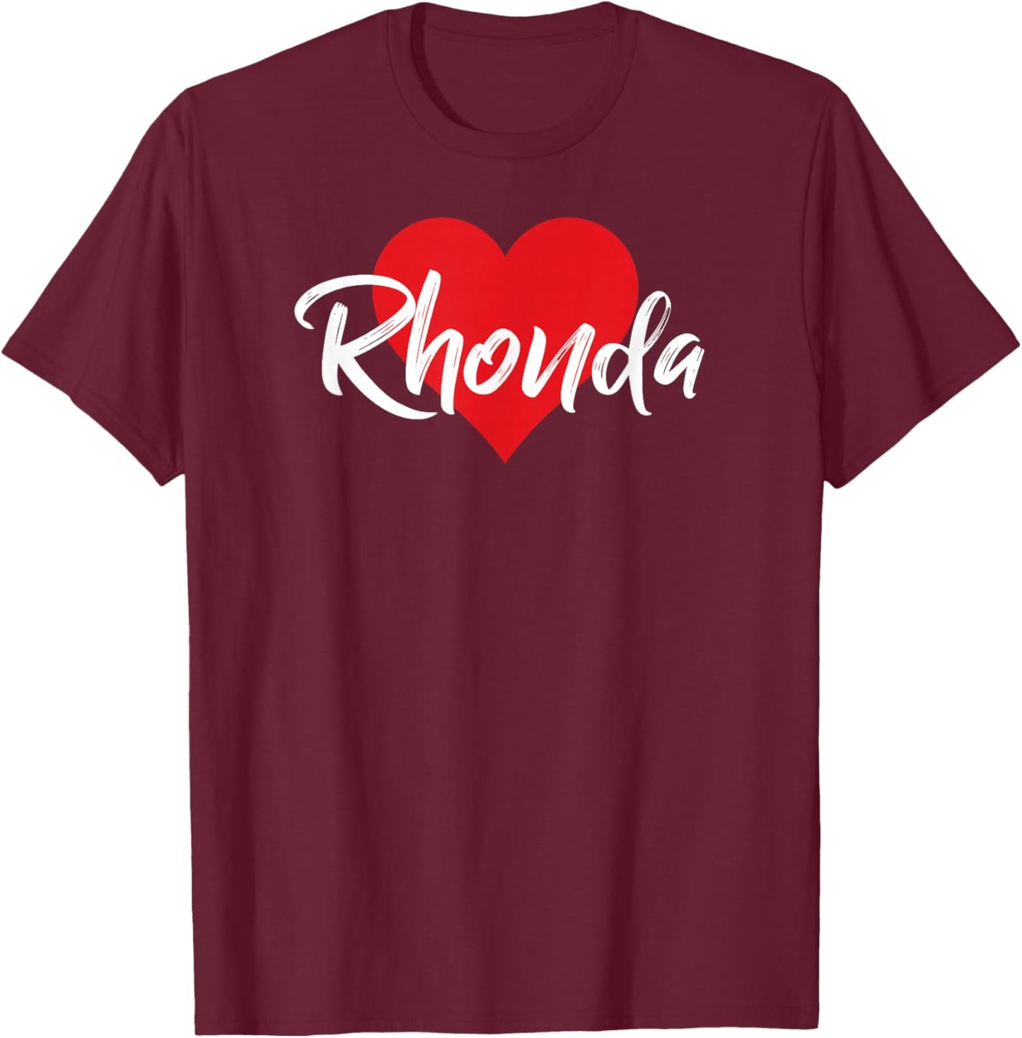 I Love Rhonda First Name I Heart Named T-Shirt - T-Shirt | Maroon