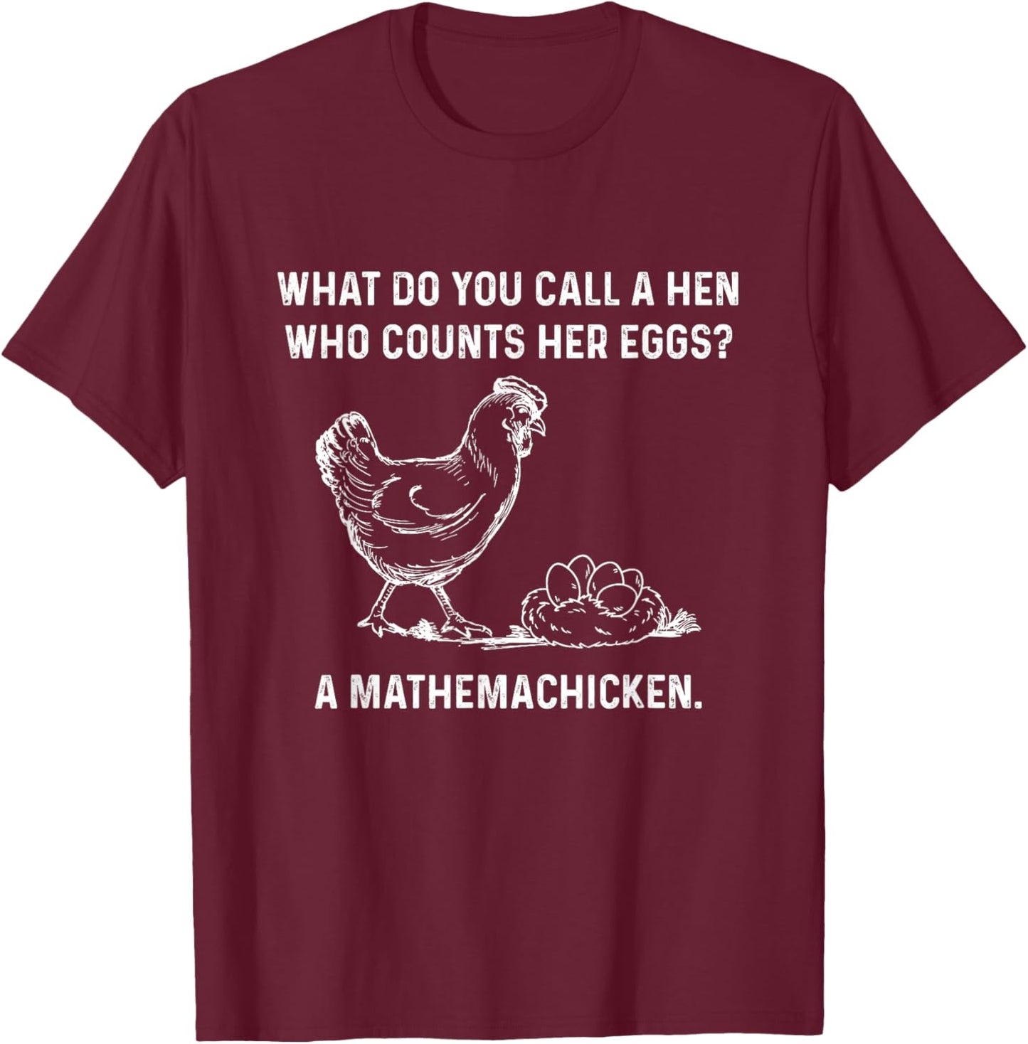 Mathemachicken Math Chicken Funny Dad Jokes Men Humor Pun T-Shirt - T-Shirt | Maroon