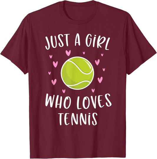 Cute Tennis Shirt for Girls Just A Girl Who Loves Tennis T-Shirt - T-Shirt | Maroon