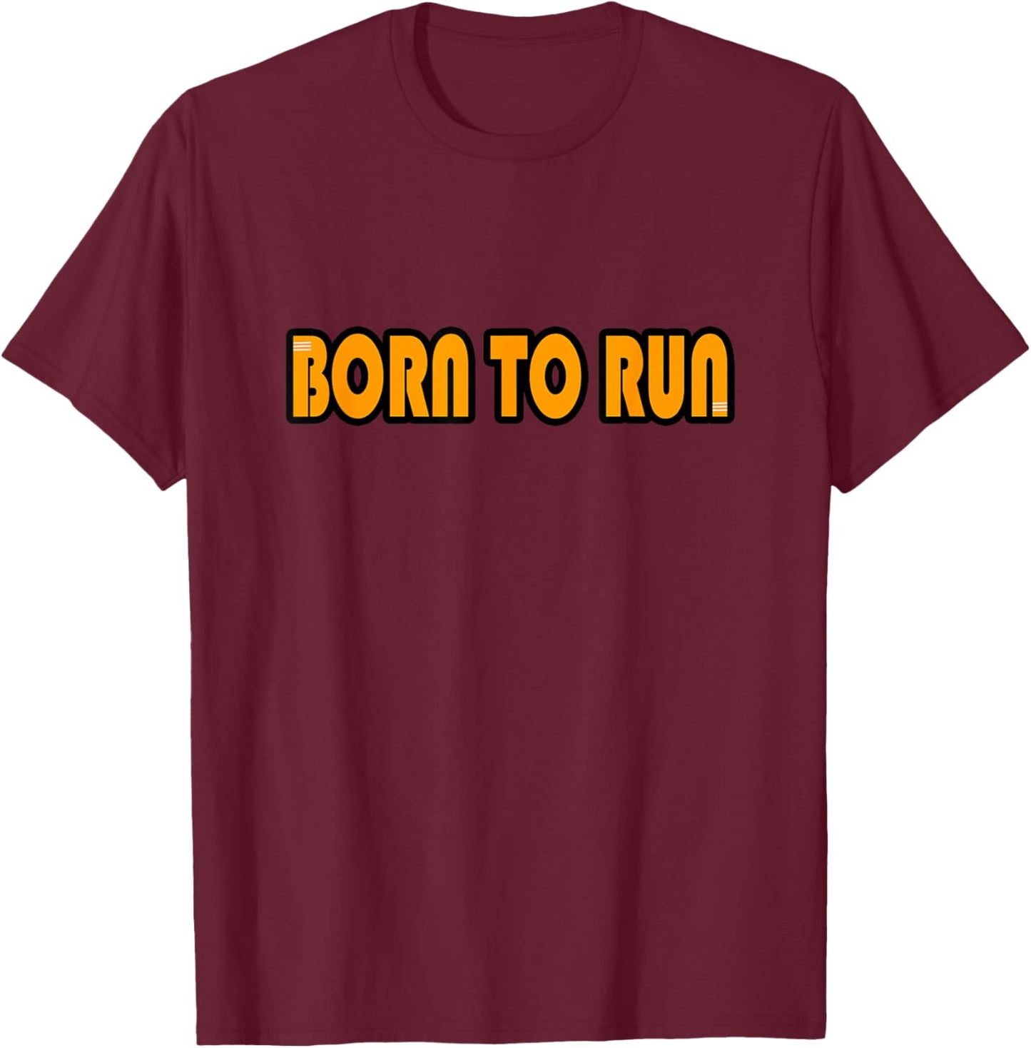 Born to Run T-Shirt - T-Shirt | Maroon