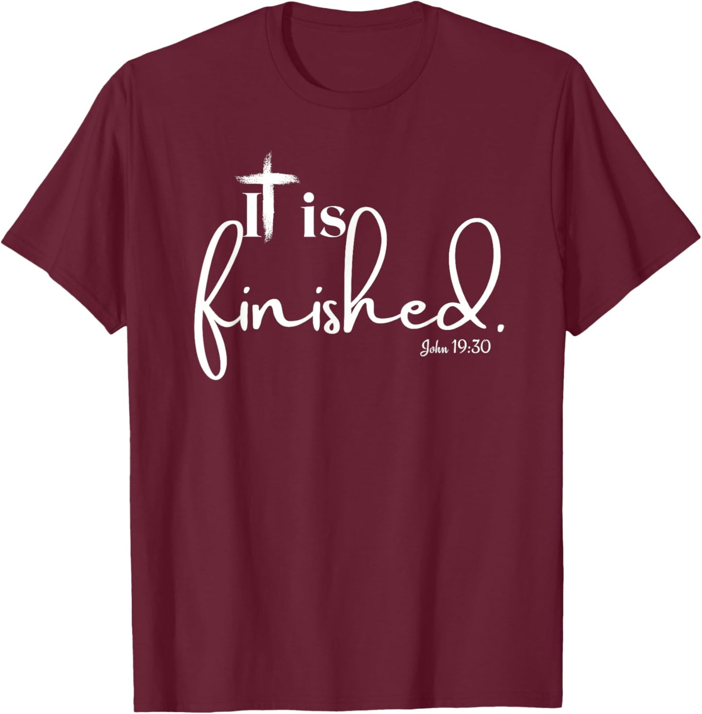 It Is Finished John 19:30 Women and Children T-Shirt - T-Shirt | Maroon