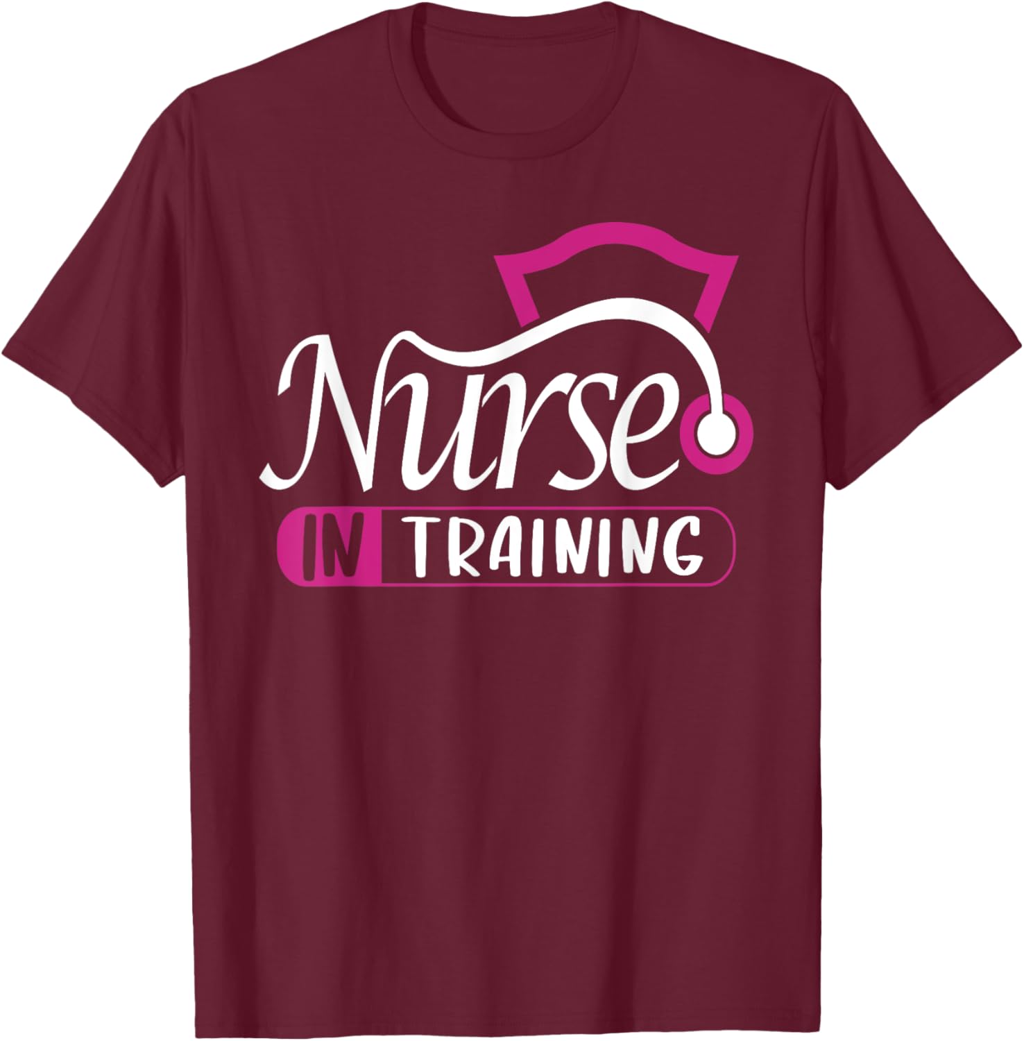 Nurse In Training Nurse Appreciation Day Gift Women T-Shirt - T-Shirt | Maroon