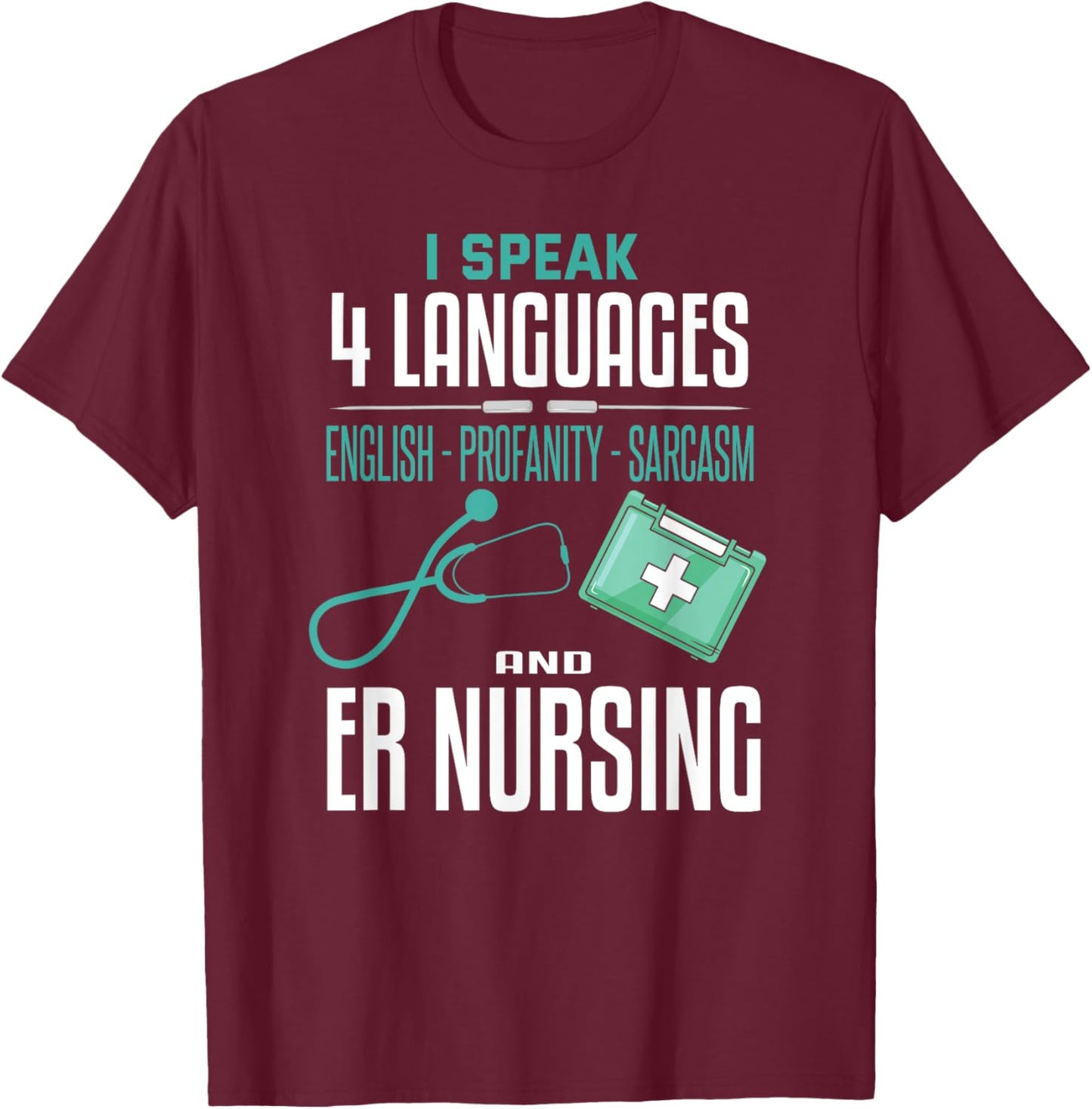 Funny Emergency Nurse Shirt Sarcastic ER Nurse T-Shirt - T-Shirt | Maroon