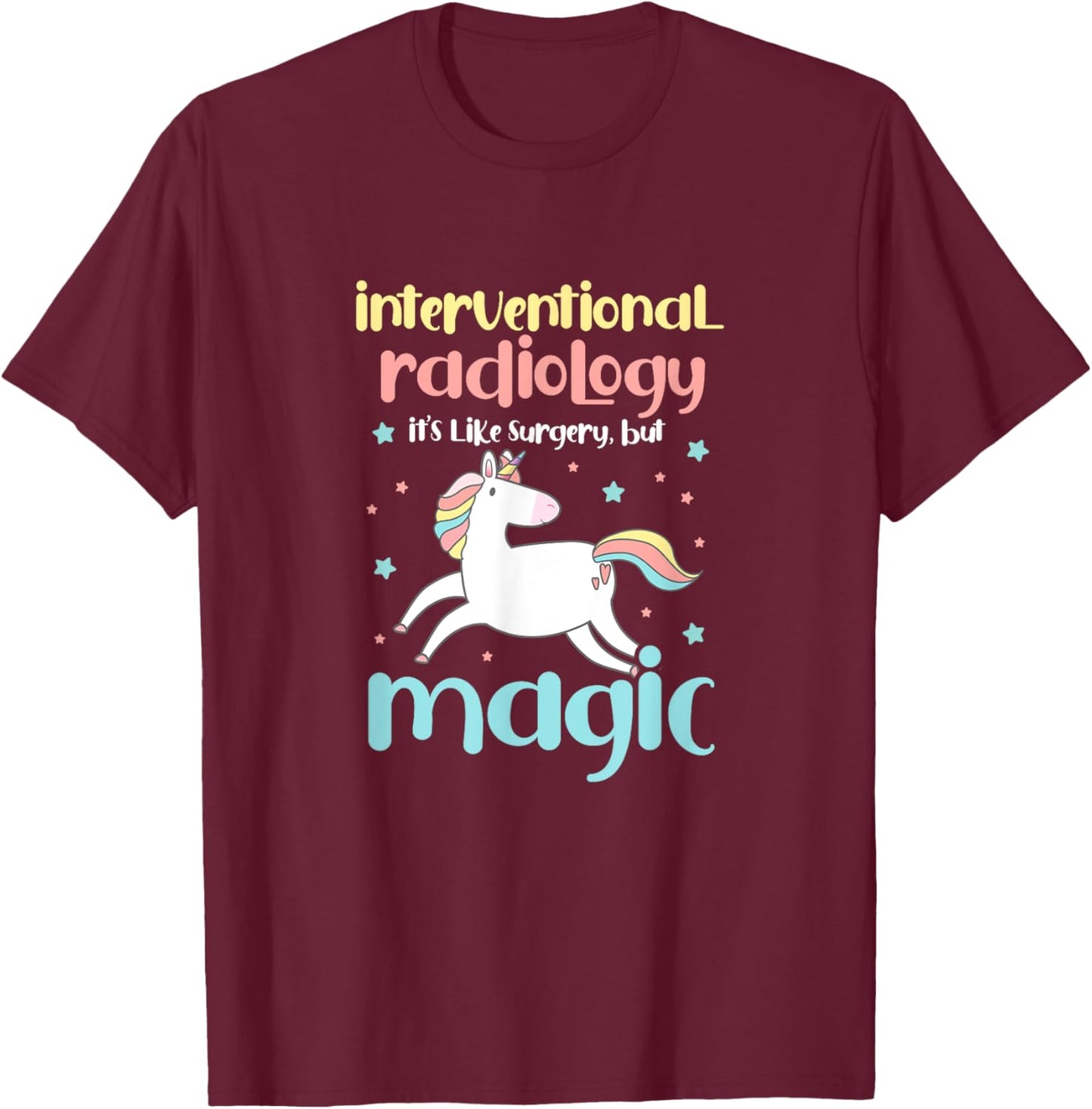 Interventional Radiology Radiologist Rad Tech Unicorn T-Shirt - T-Shirt | Maroon