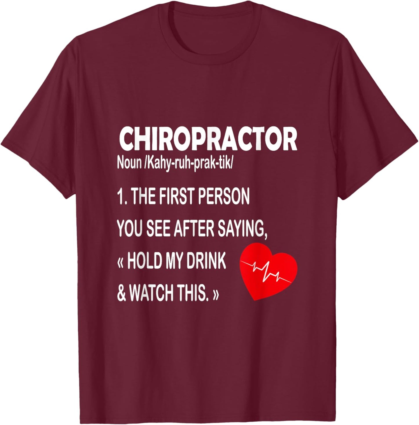 Chiropractor Definition Funny Chiropractic Graphic T-Shirt - T-Shirt | Maroon